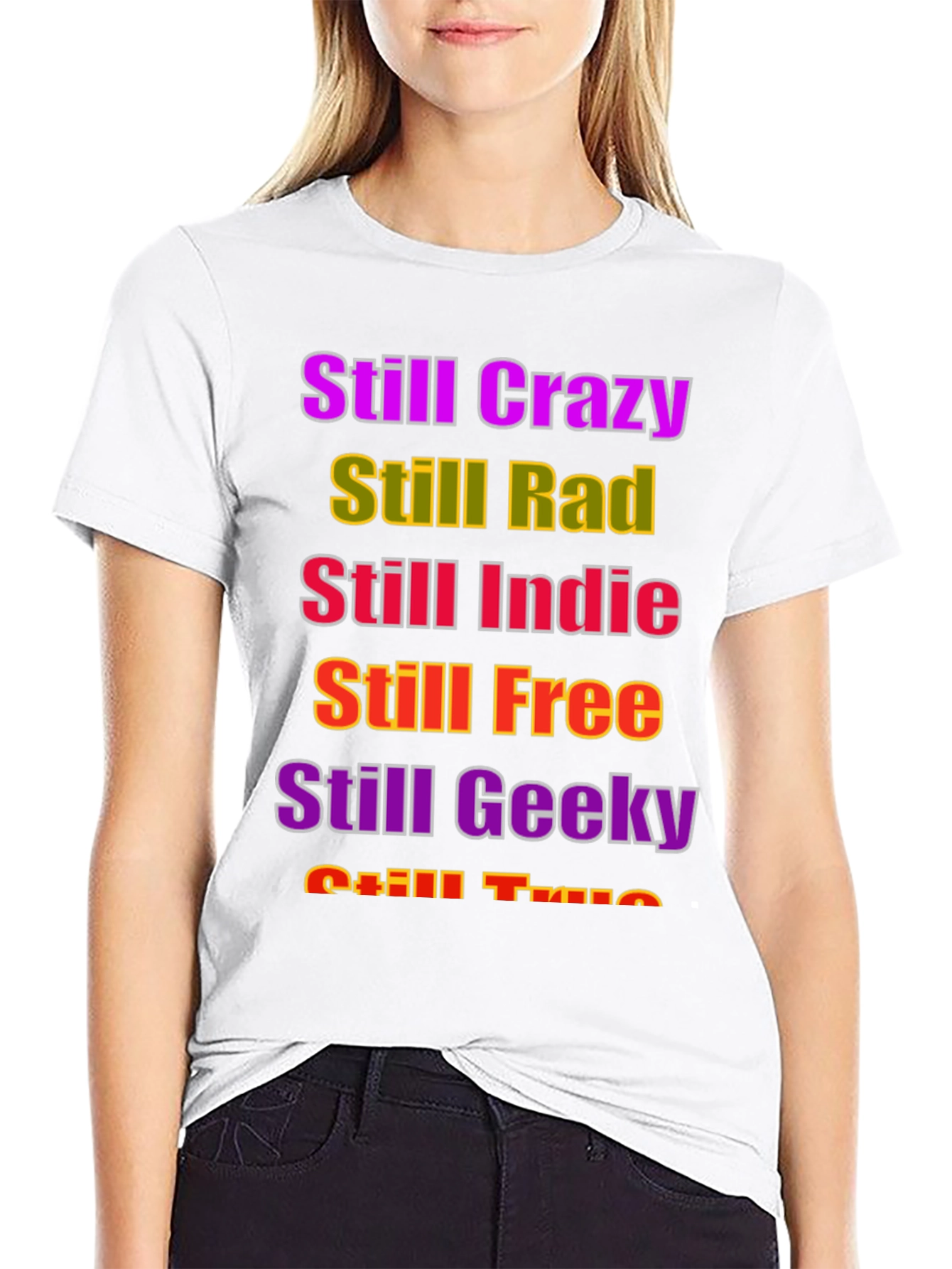 Black Still Crazy Rad Indie Free Geeky True T-Shirt view 9