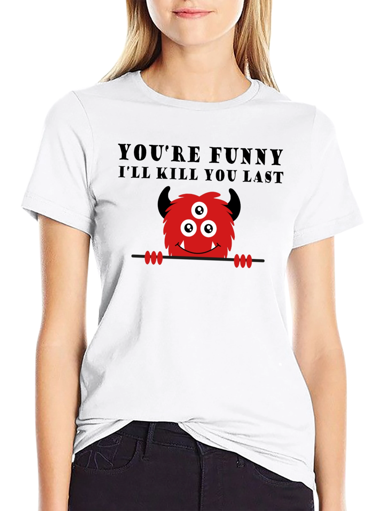 Black Funny Monster Graphic T-Shirt - You're Funny, I'll Kill You Last view 9
