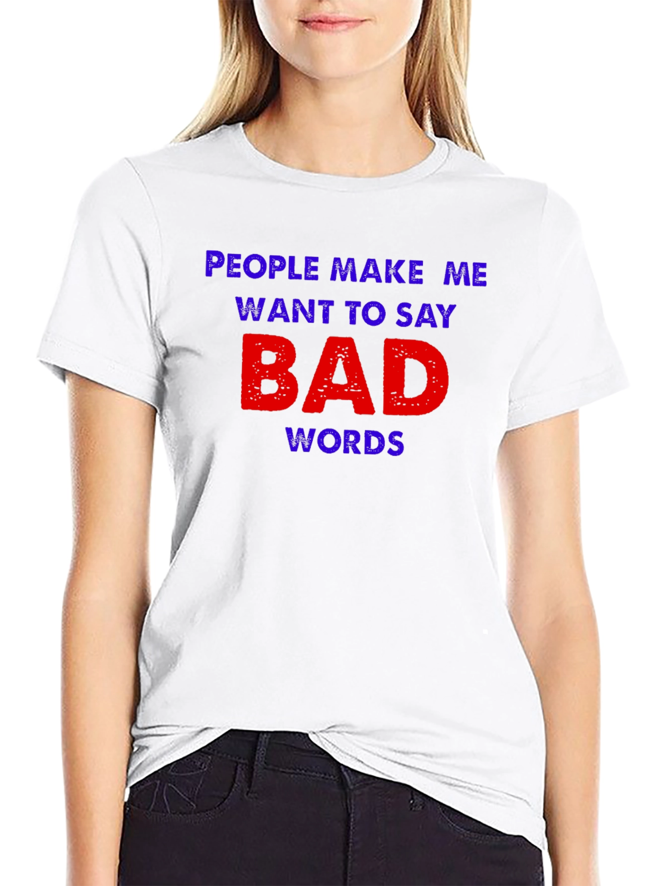 Black Funny Graphic Tee - People Make Me Want To Say Bad Words view 9