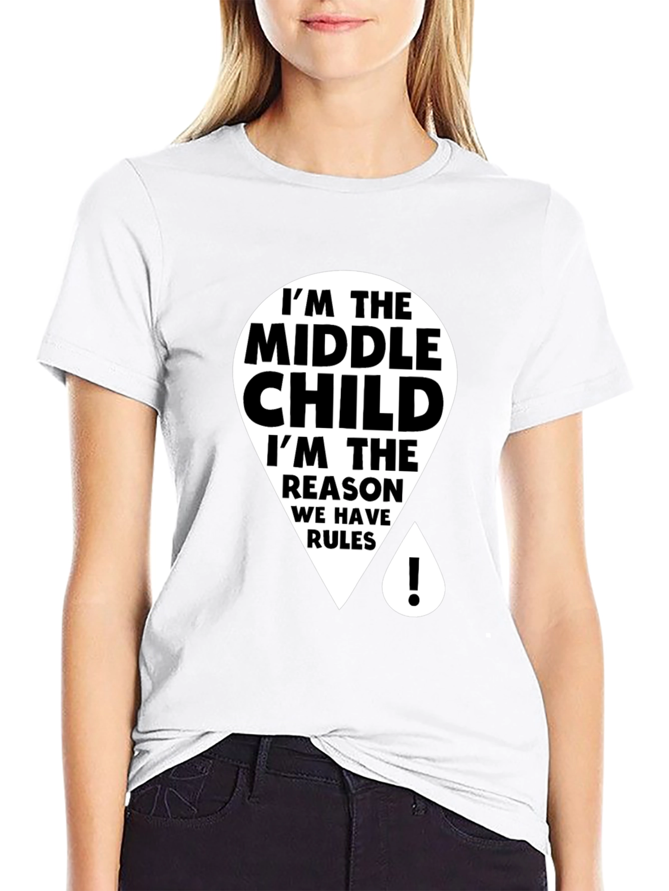 Black Middle Child T-Shirt - Reason We Have Rules view 9