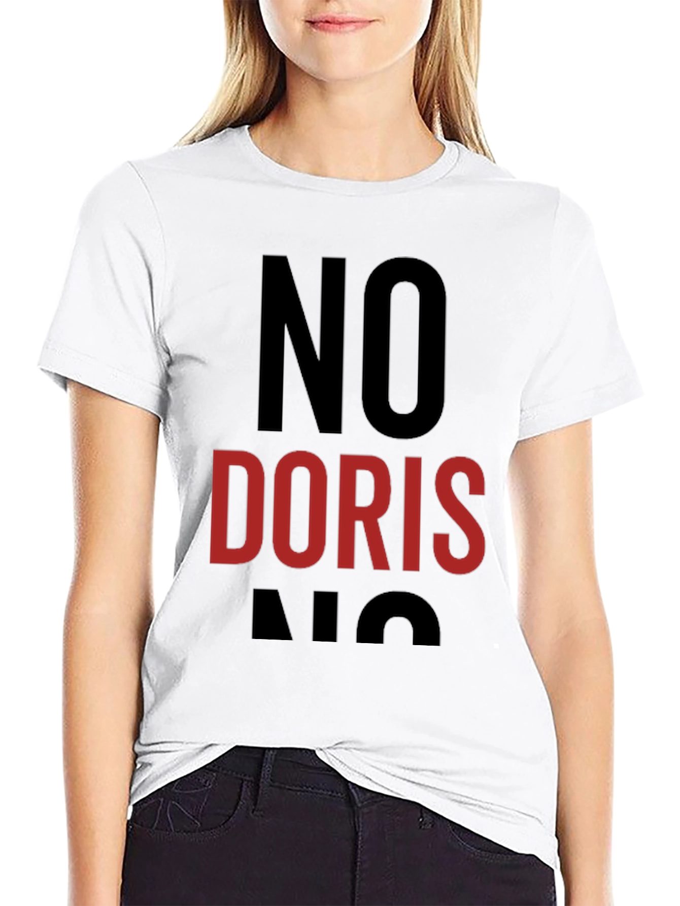 Black No Doris T-Shirt - Funny Sarcastic Humor Tee view 9