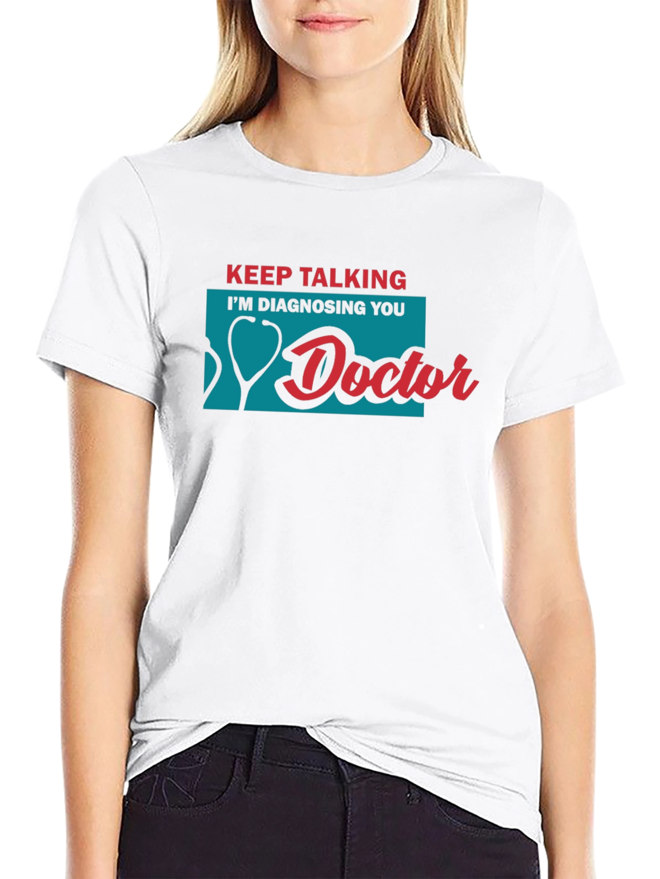 Black Keep Talking I'm Diagnosing You Doctor T-Shirt view 9
