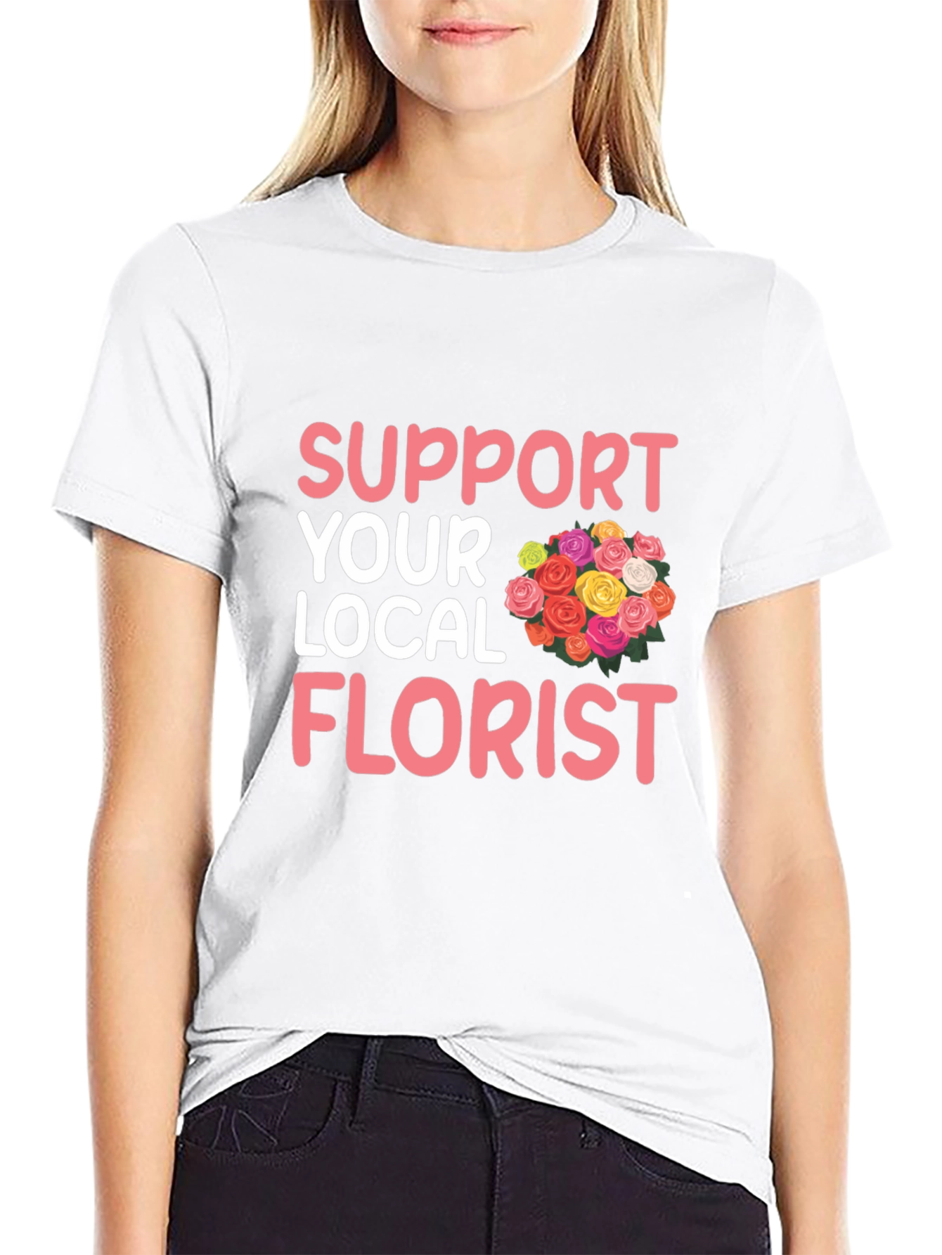 Support Your Local Florist Graphic T-Shirt - 9