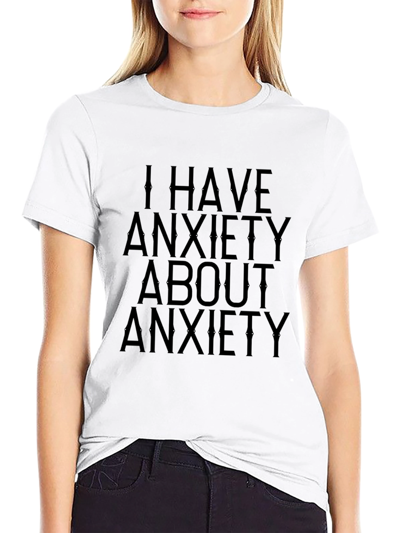 Black Anxiety T-Shirt: I Have Anxiety About Anxiety view 9