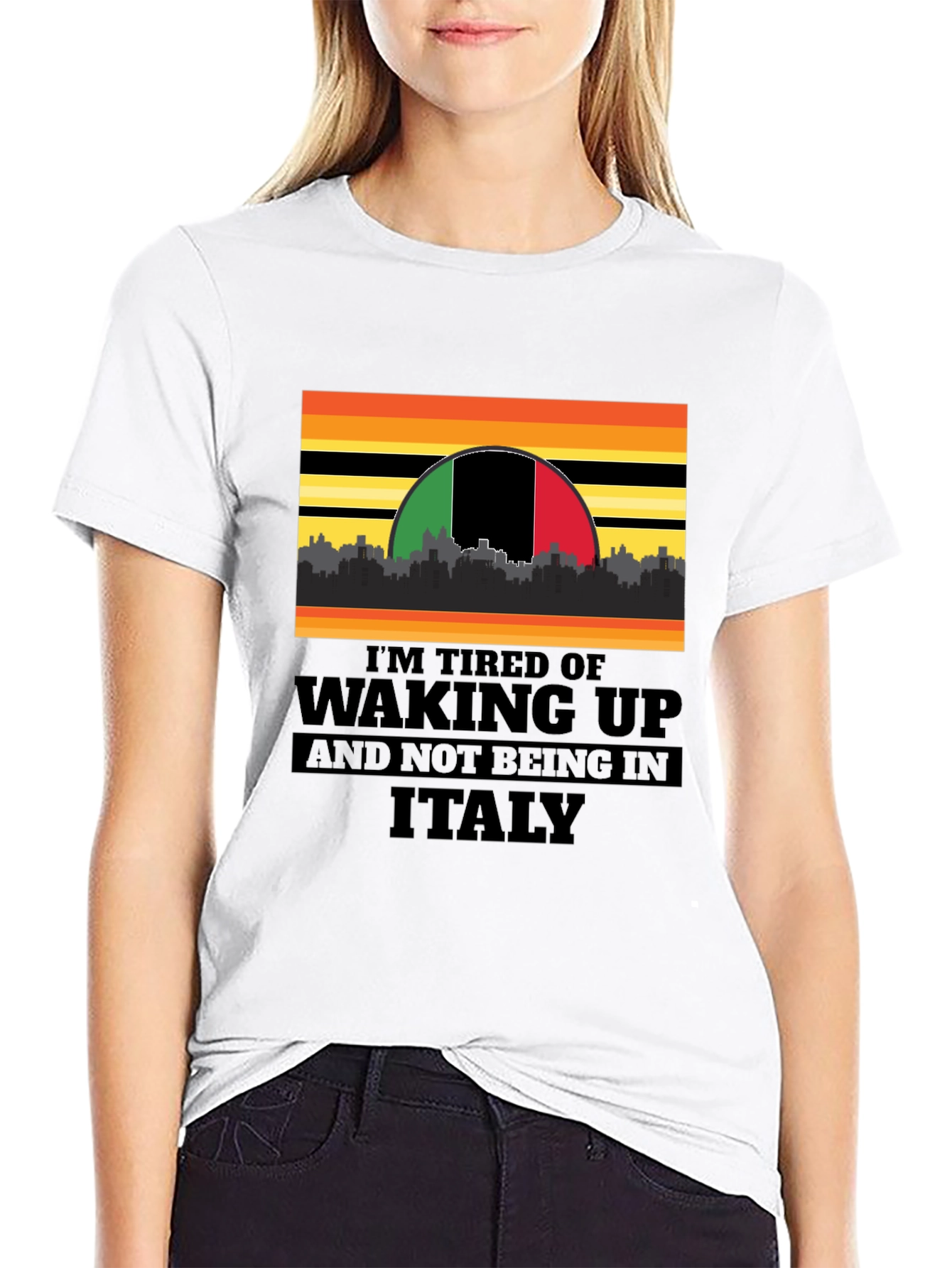 Black I'm Tired of Waking Up and Not Being In Italy T-Shirt view 9