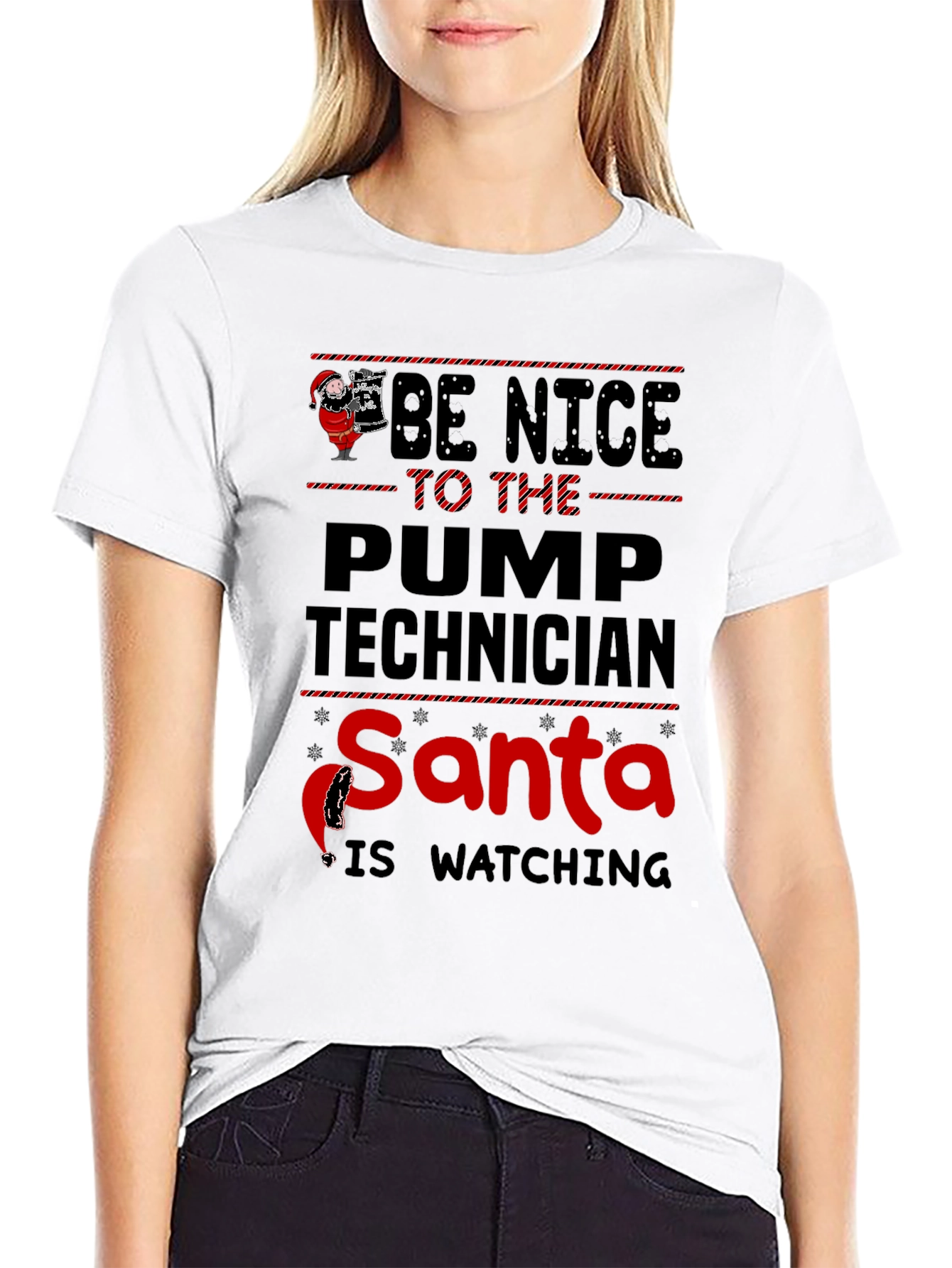 Black Be Nice to the Pump Technician Santa is Watching T-Shirt view 9