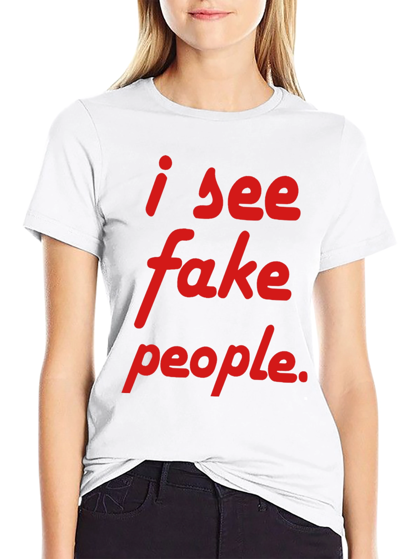 Black I See Fake People T-Shirt - Funny Sarcastic Tee view 9