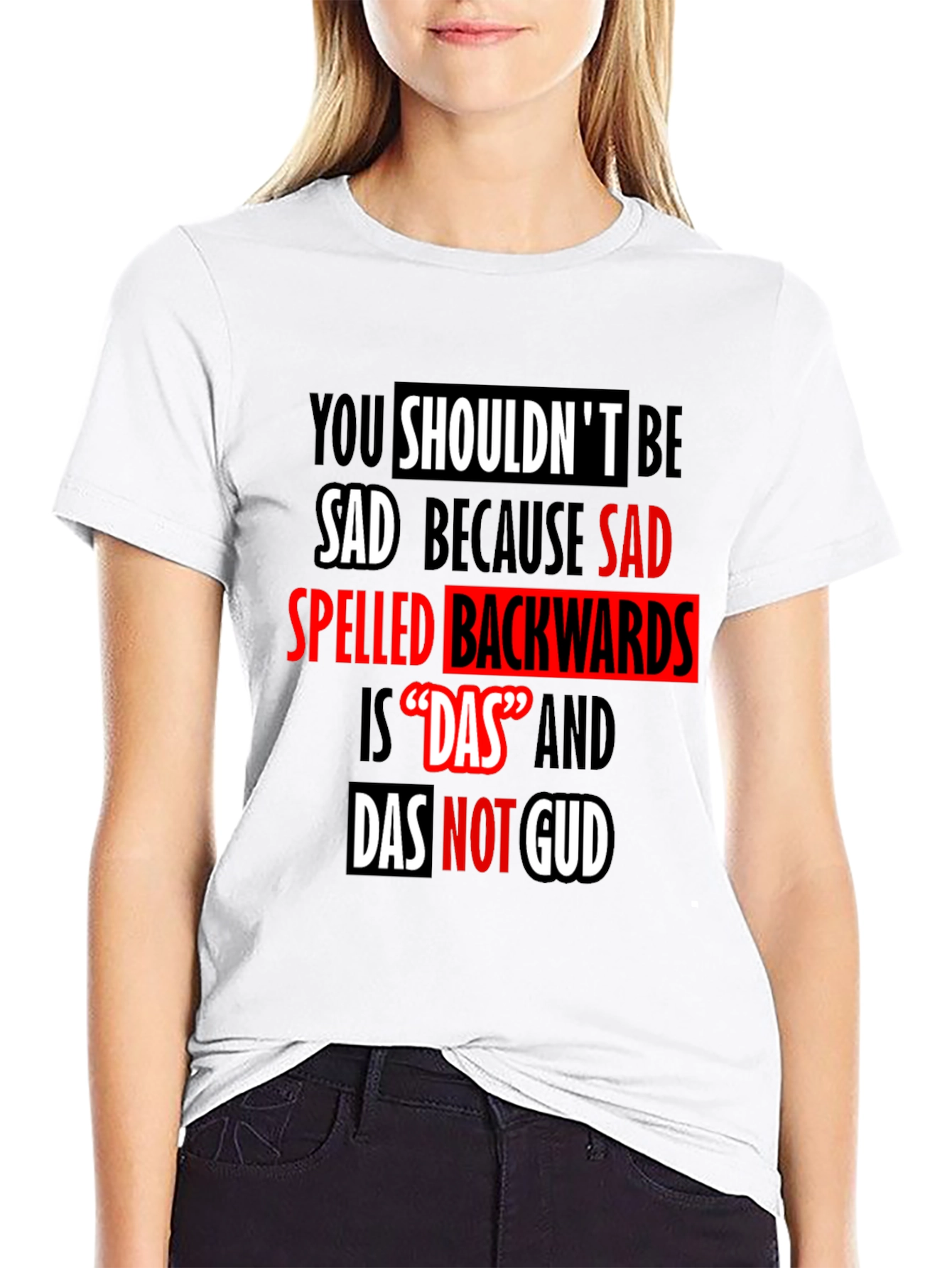 Funny 'Das Not Gud' Backwards Sad T-Shirt - 9