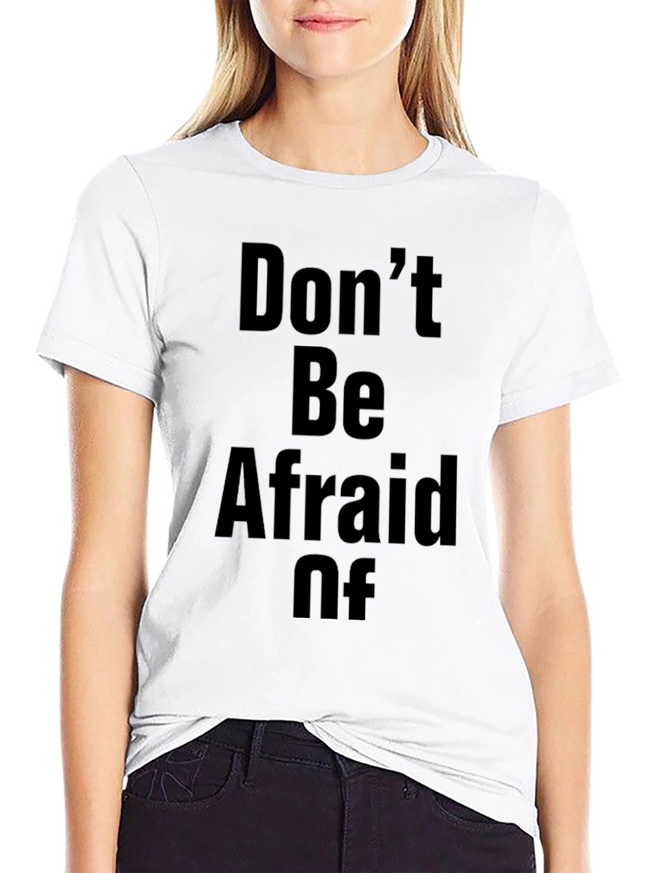Black Motivational T-Shirt - Don't Be Afraid Of view 9