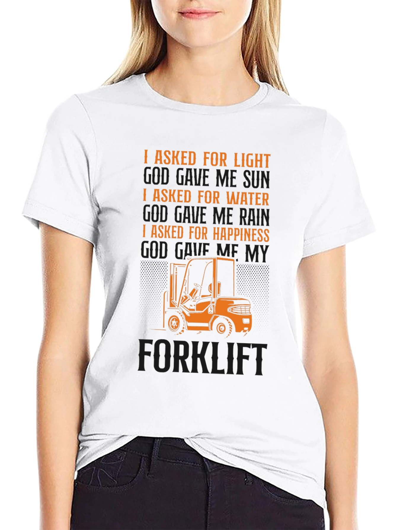 Black Forklift T-Shirt - I Asked For Happiness view 9
