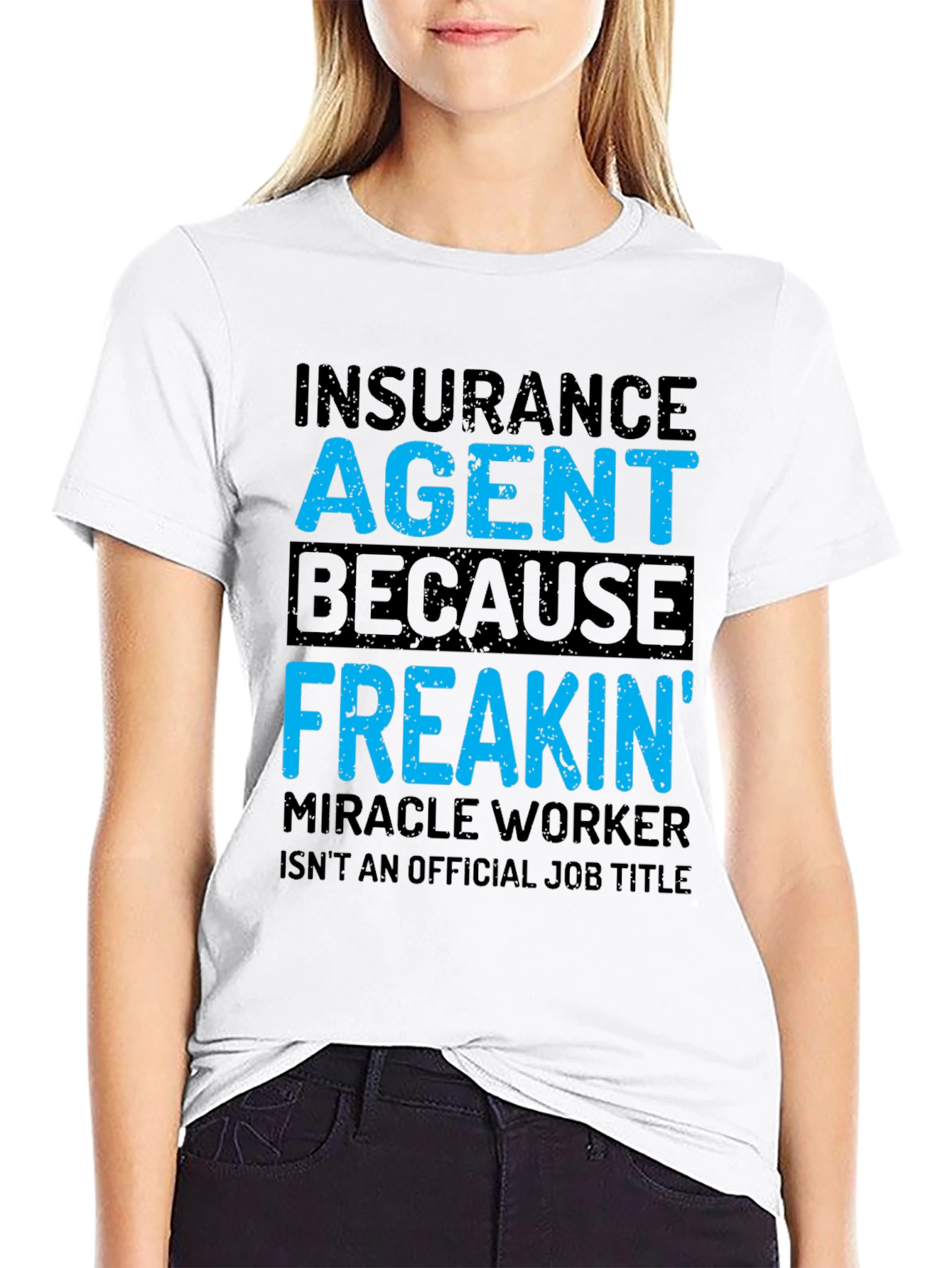 Black Insurance Agent T-Shirt - Funny Freakin' Miracle Worker Tee view 9