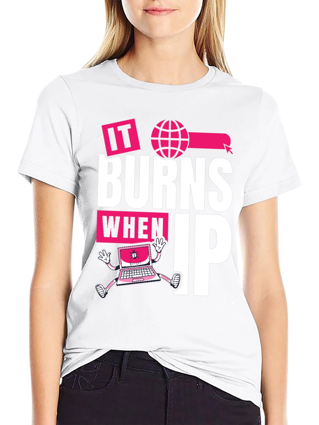 Black It Burns When IP T-Shirt - Funny Tech Humor Tee view 9