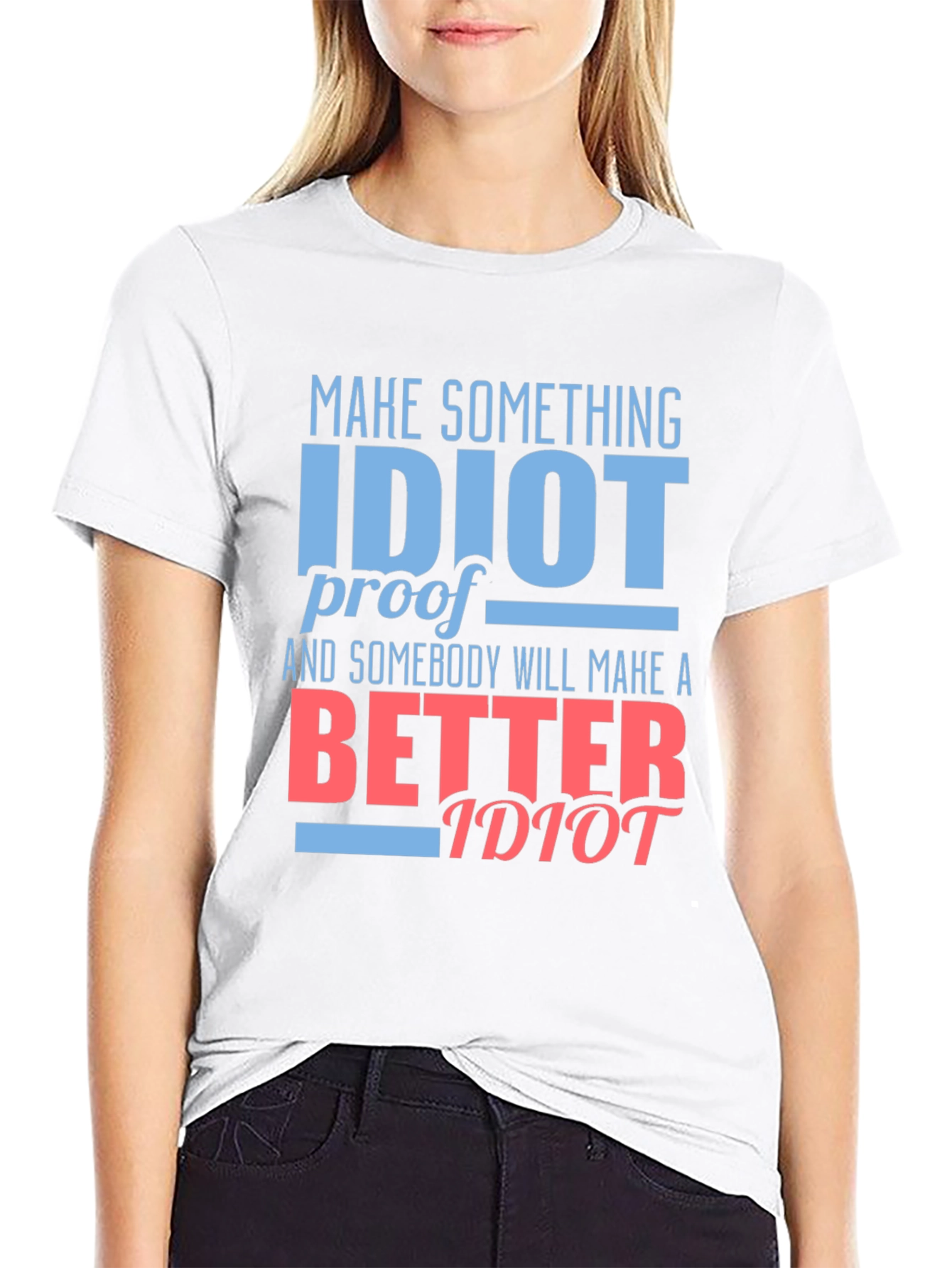 Black Funny "Idiot Proof" Graphic Tee - Sarcastic Humor T-Shirt view 9