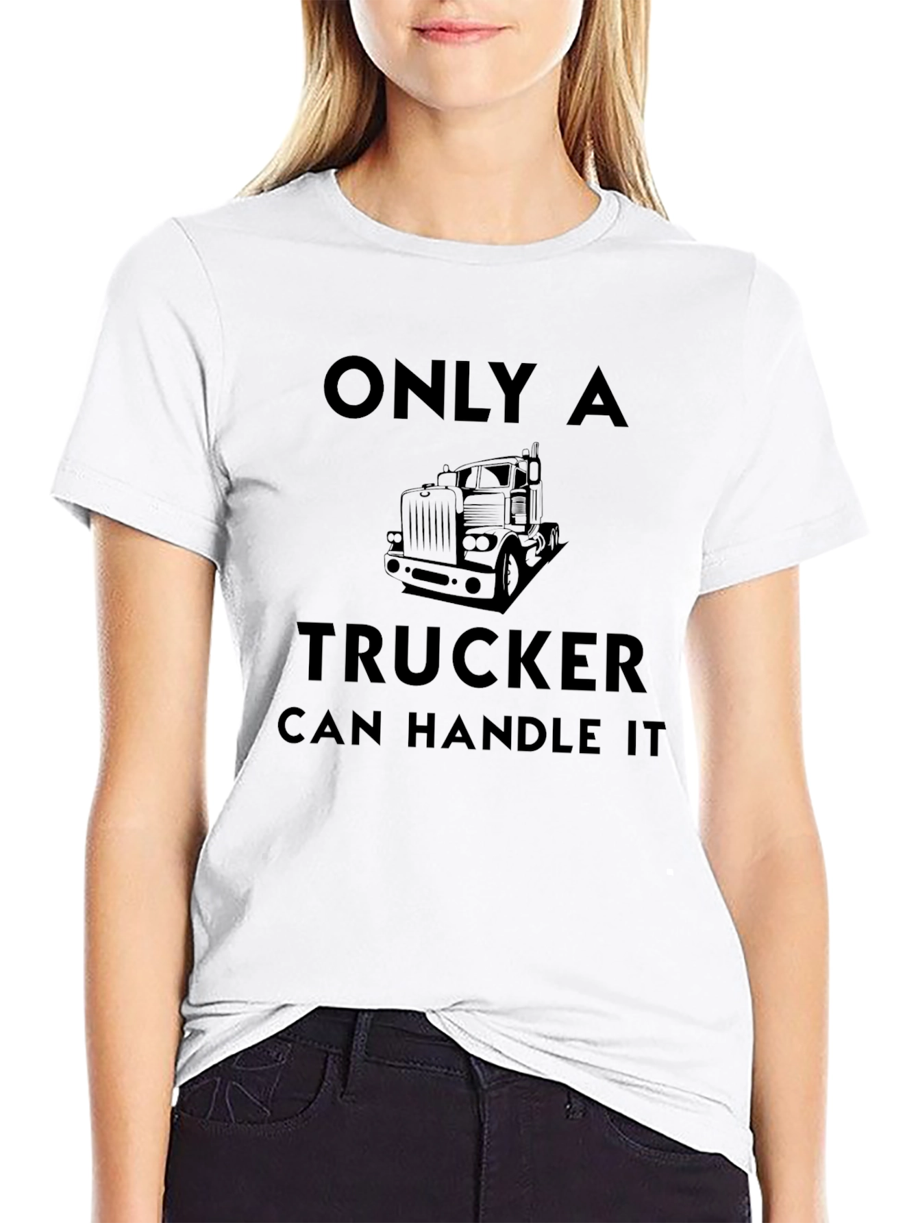 Trucker T-Shirt - Only a Trucker Can Handle It - 9