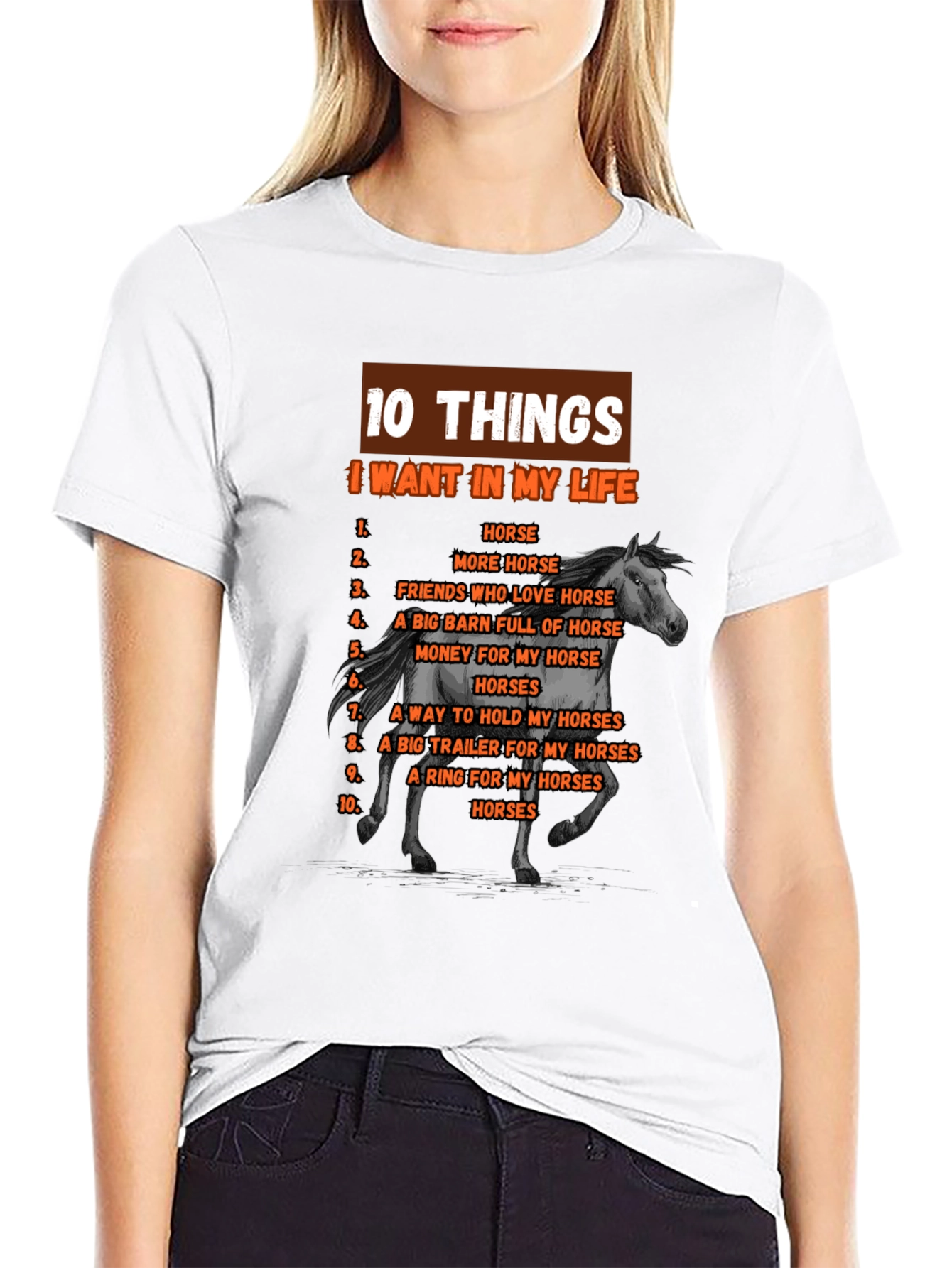 Horse Lover T-Shirt: 10 Things I Want In My Life - 9