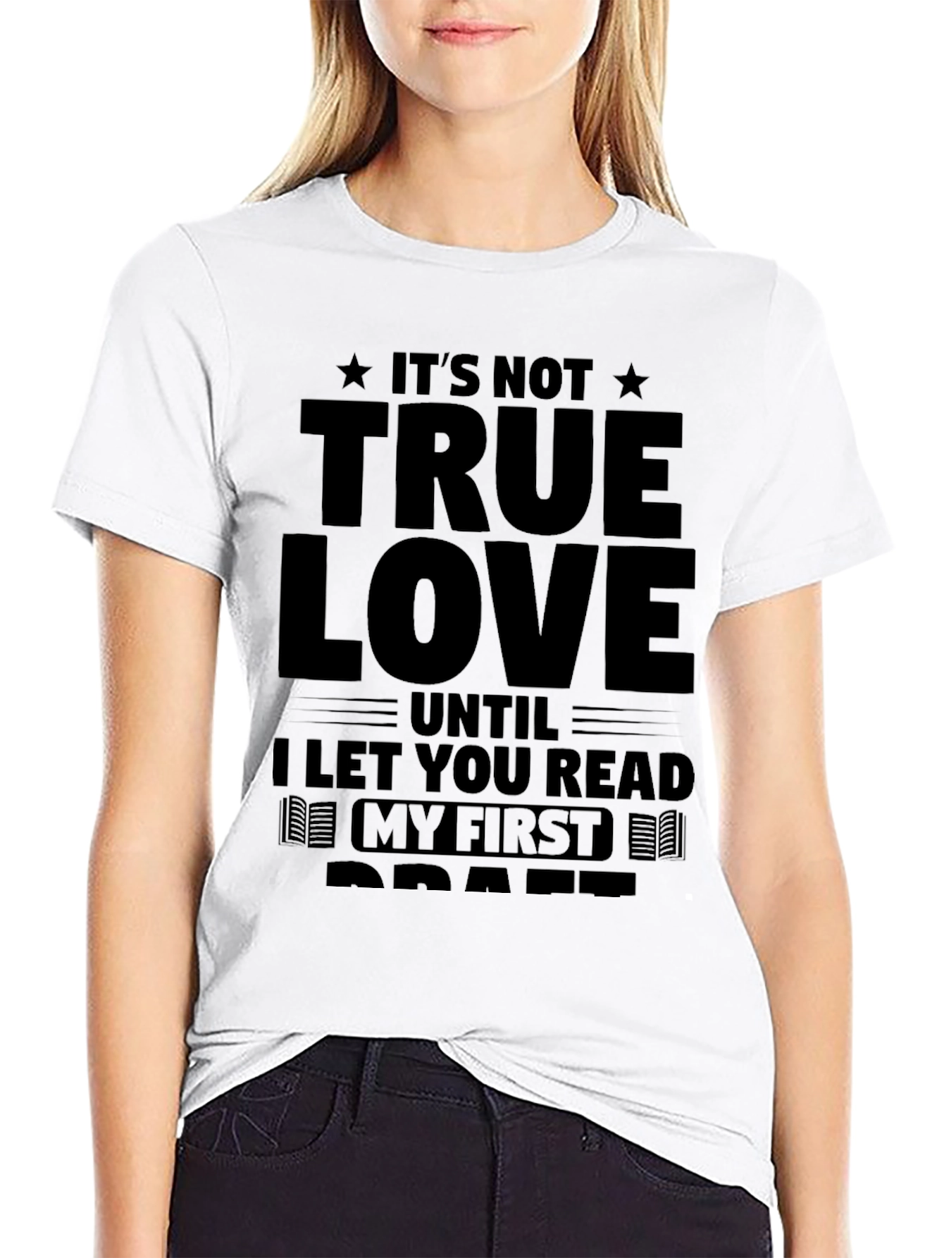 Black It's Not True Love T-Shirt - Read My First Draft view 9