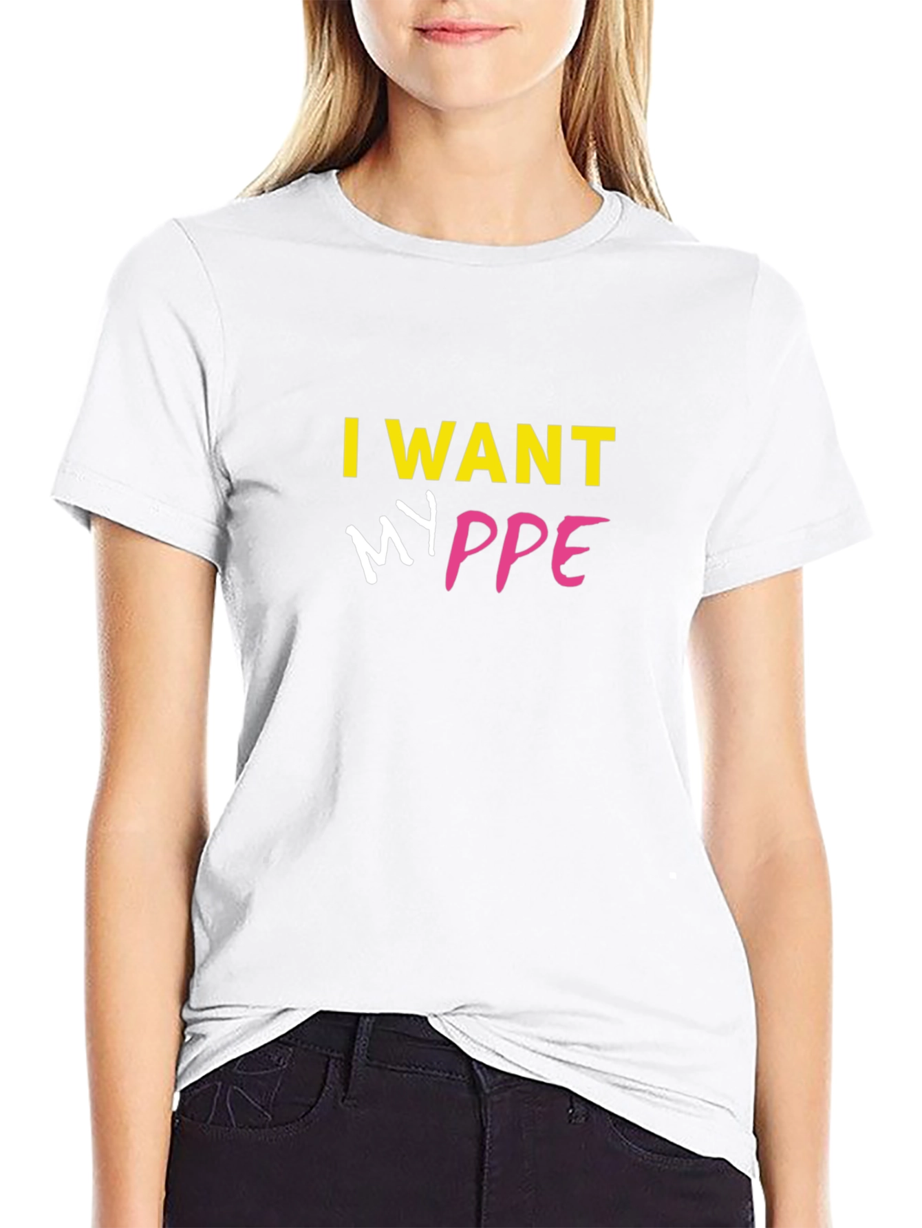 Black I Want My PPE T-Shirt - Bold Statement Tee view 9