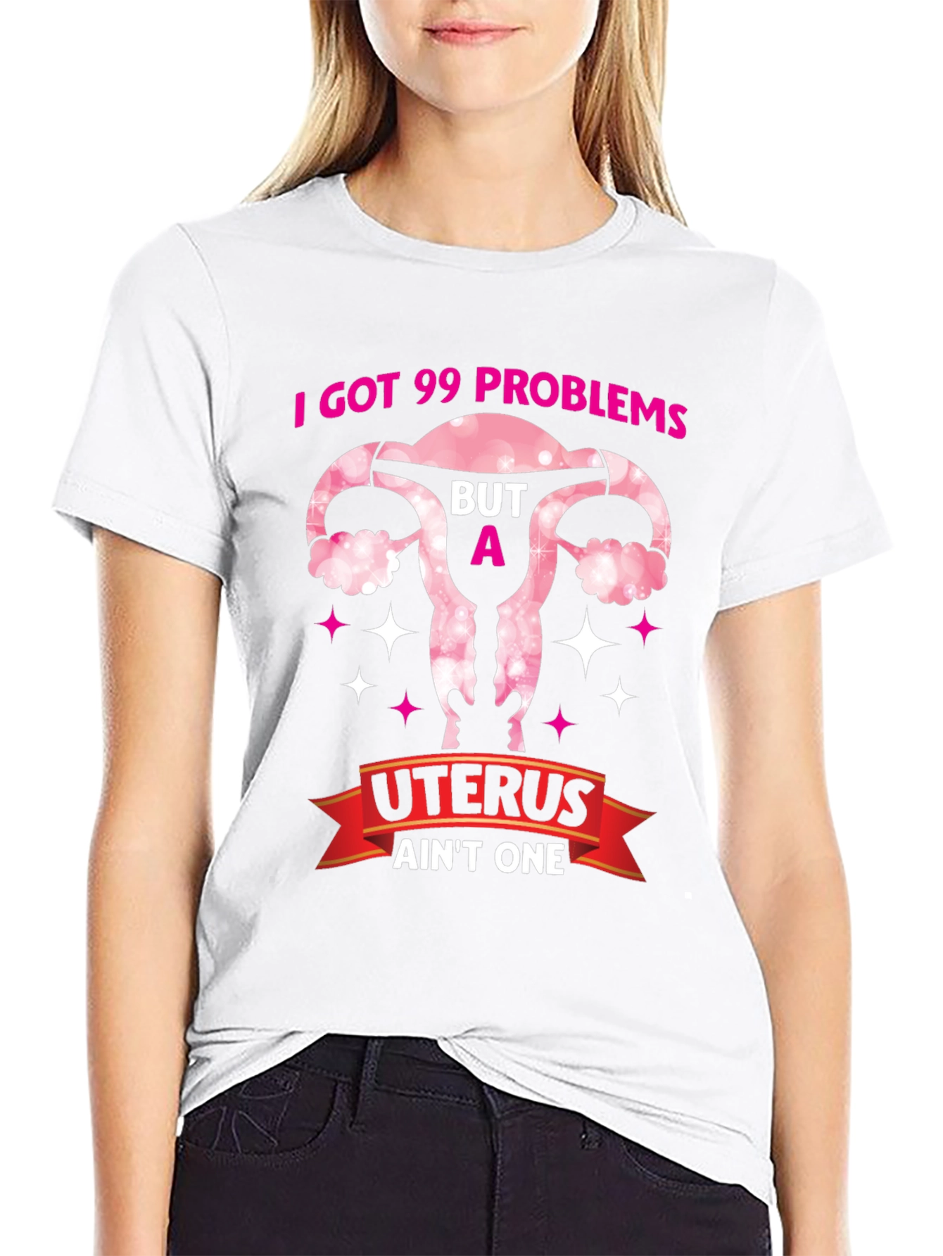 I Got 99 Problems Uterus T-Shirt - Pro Choice Tee - 9