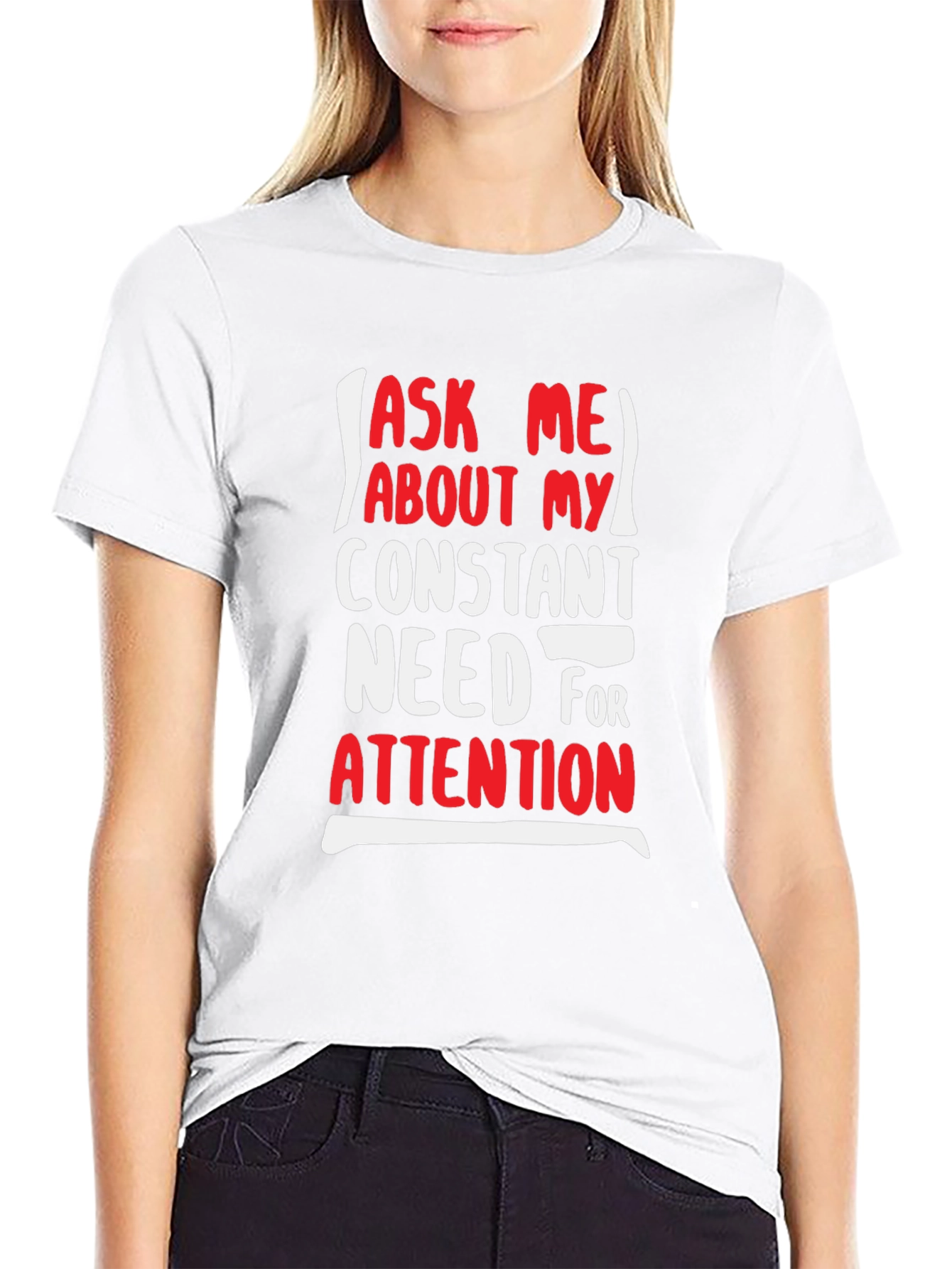 Black Attention-Grabbing Graphic Tee - Ask Me About My Need For Attention view 9