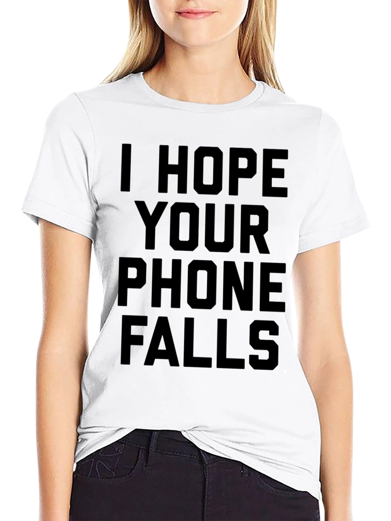 Black I Hope Your Phone Falls Funny Sarcastic T-Shirt view 9