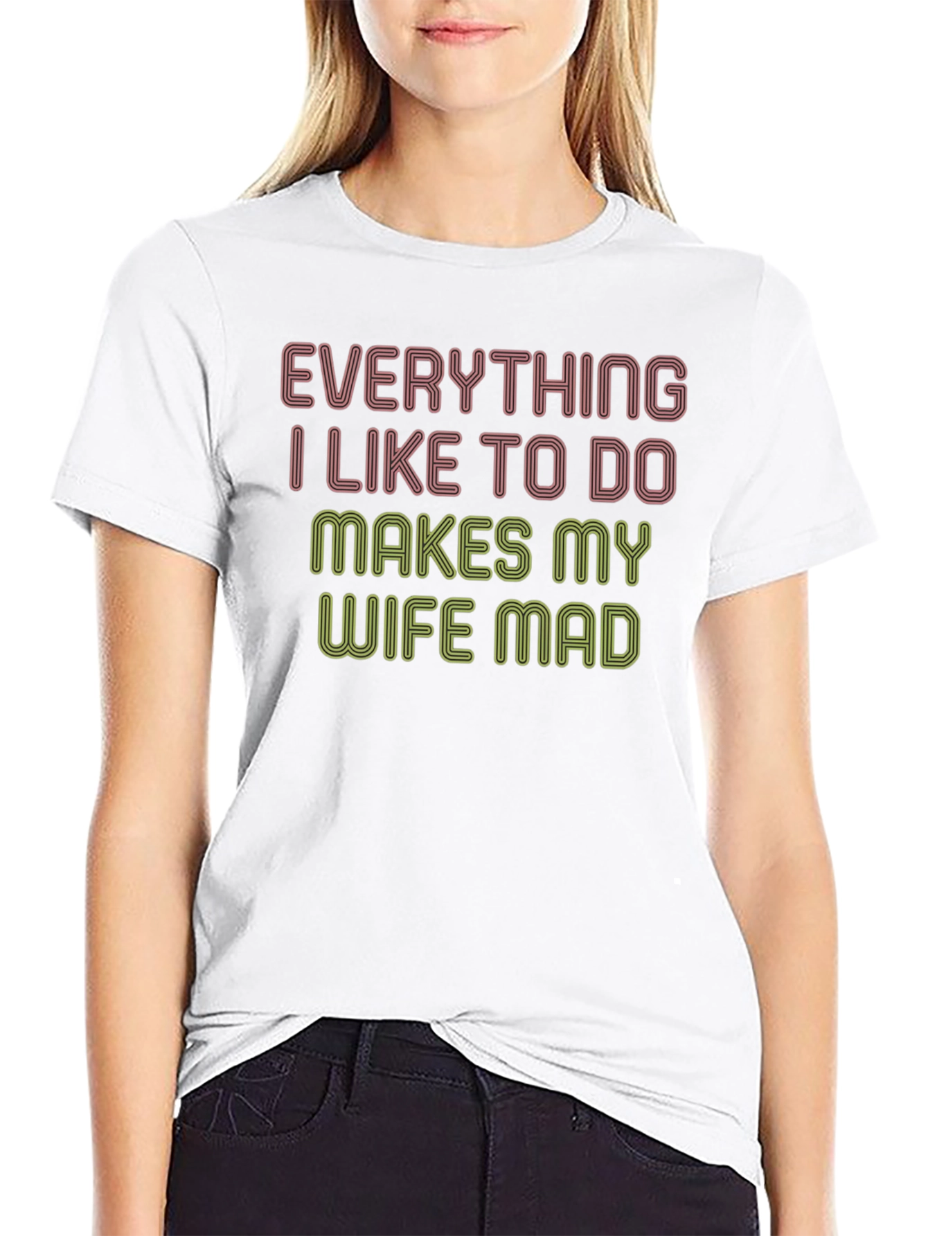 Black Everything I Like To Do Makes My Wife Mad Funny T-Shirt view 9