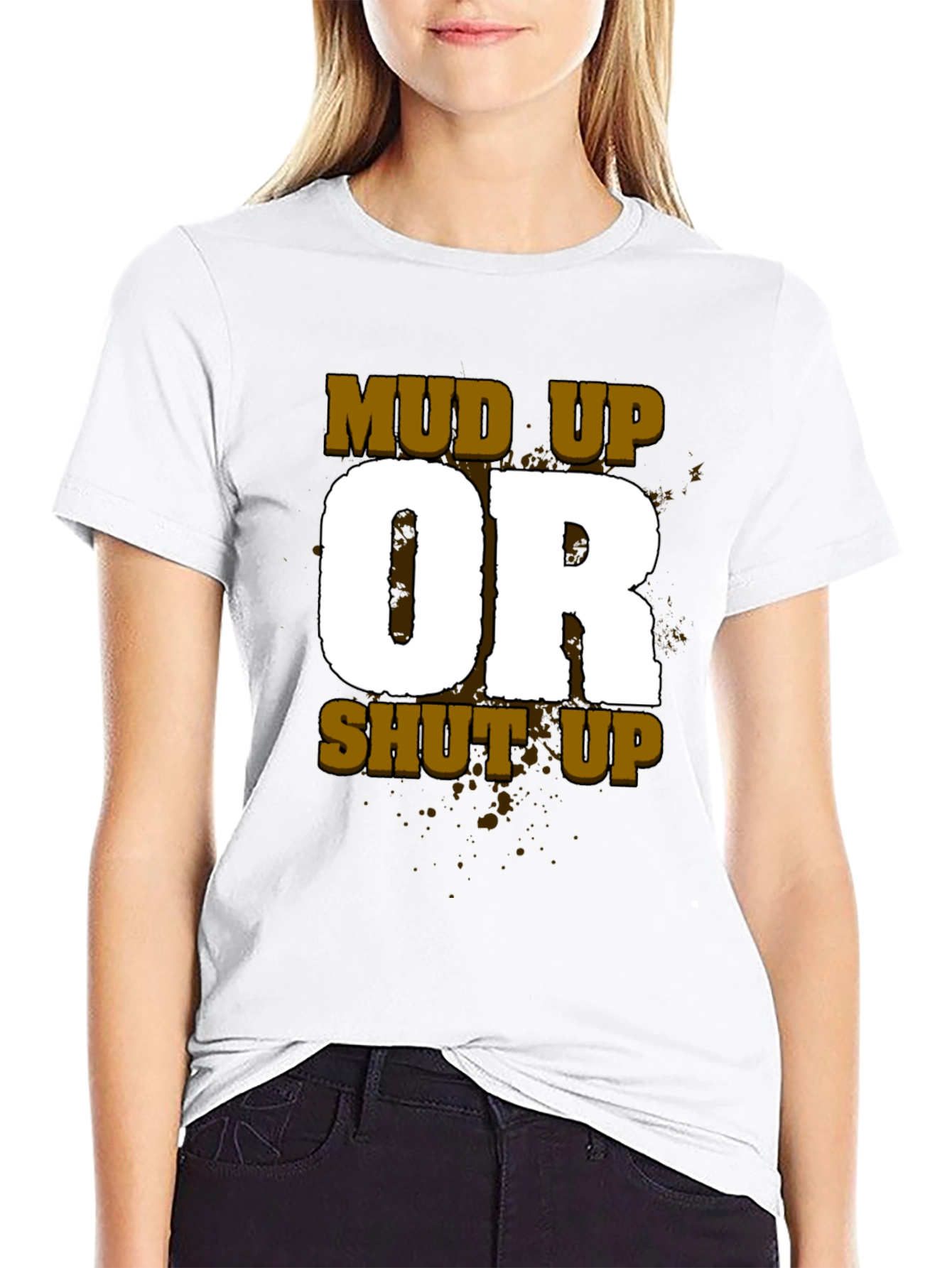 Black Mud Up or Shut Up Men's Black T-Shirt view 9