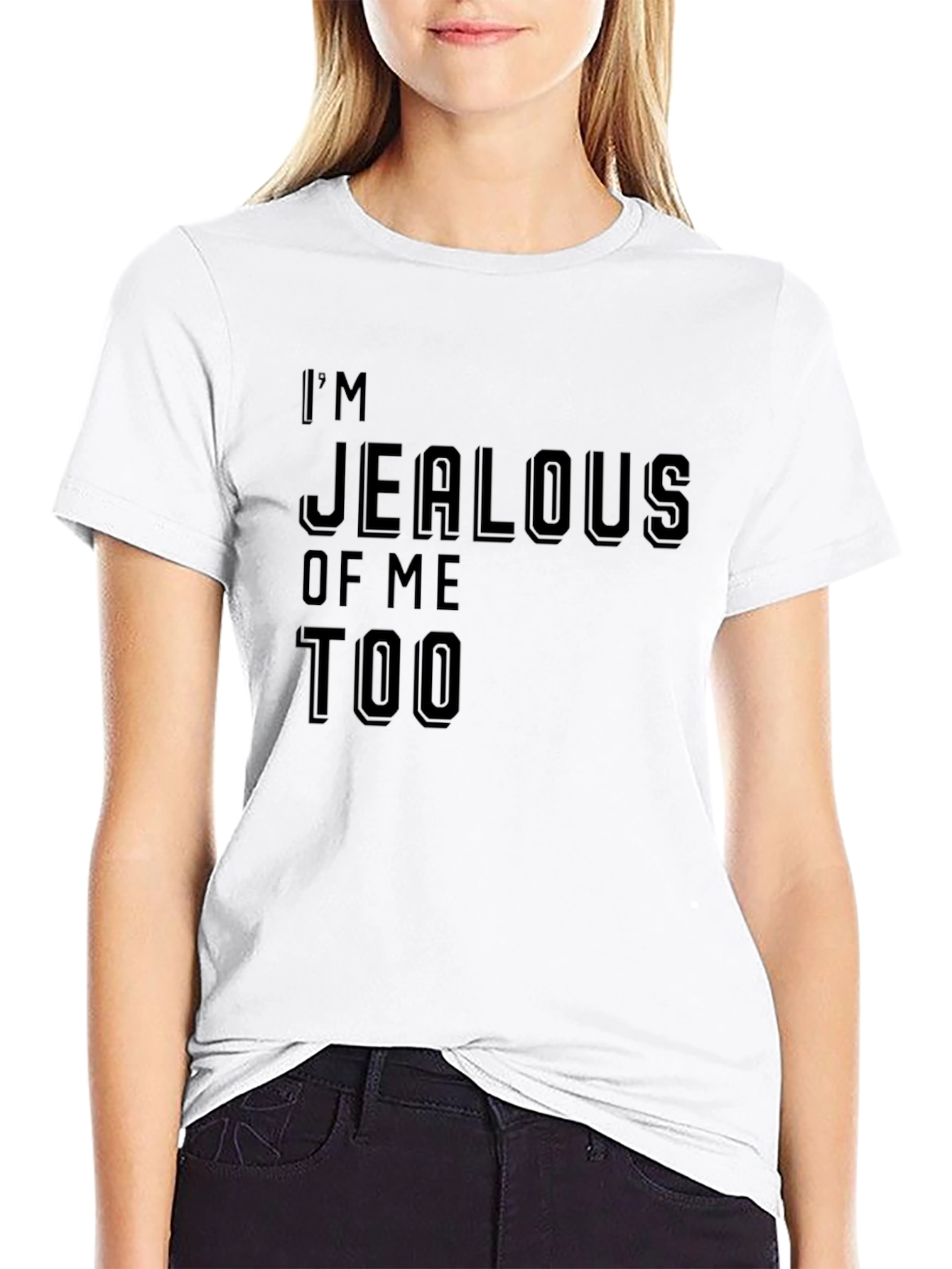Black I'm Jealous of Me Too Black Graphic Tee view 9