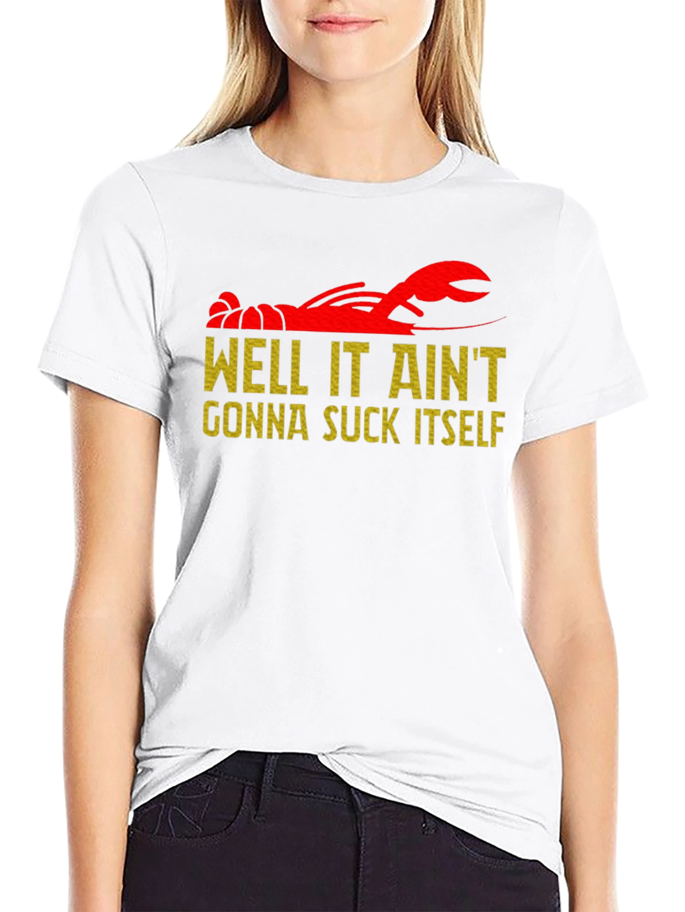 Well It Ain't Gonna Suck Itself Crawfish T-Shirt - 9