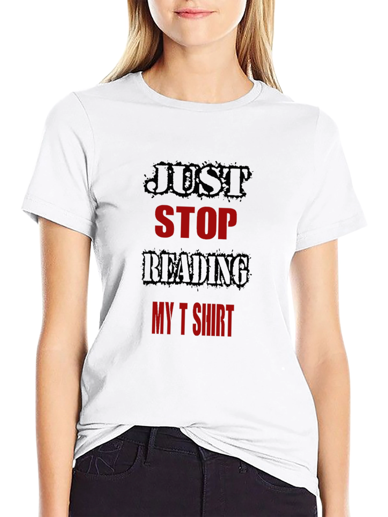 Black Just Stop Reading My T-Shirt Funny Tee view 9