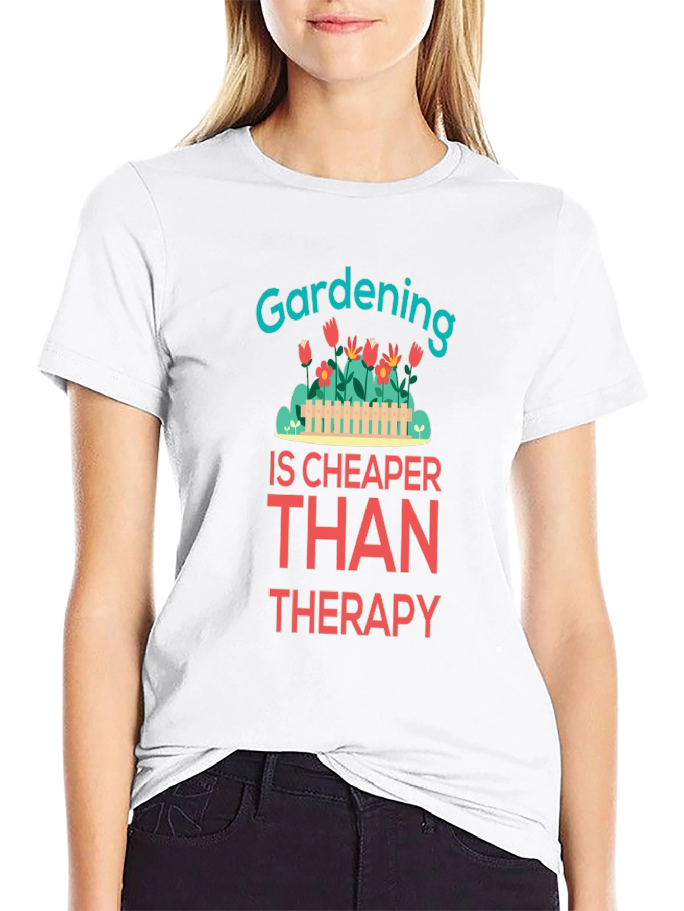 Gardening is Cheaper Than Therapy Graphic T-Shirt - 9