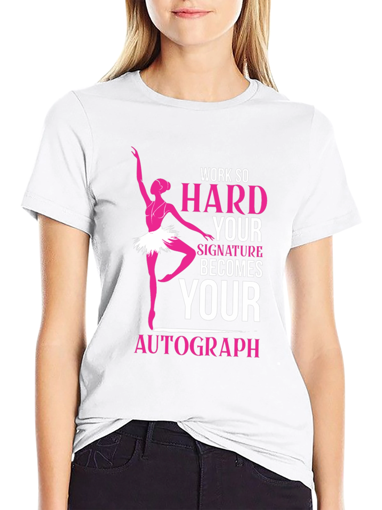 Black Ballerina Dance T-Shirt - Work Hard Signature Autograph view 9