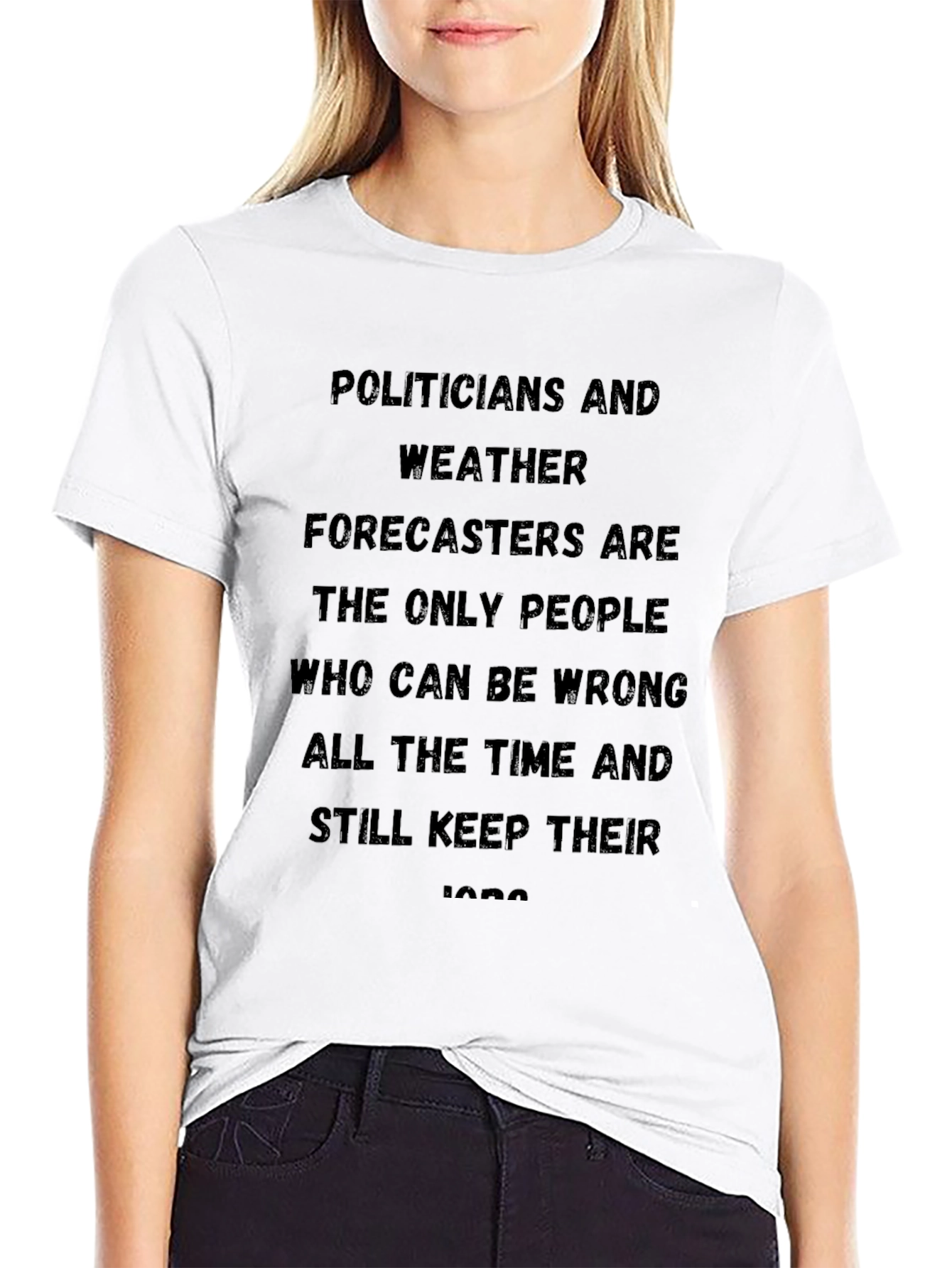Black Funny Politicians & Weather Forecasters T-Shirt view 9
