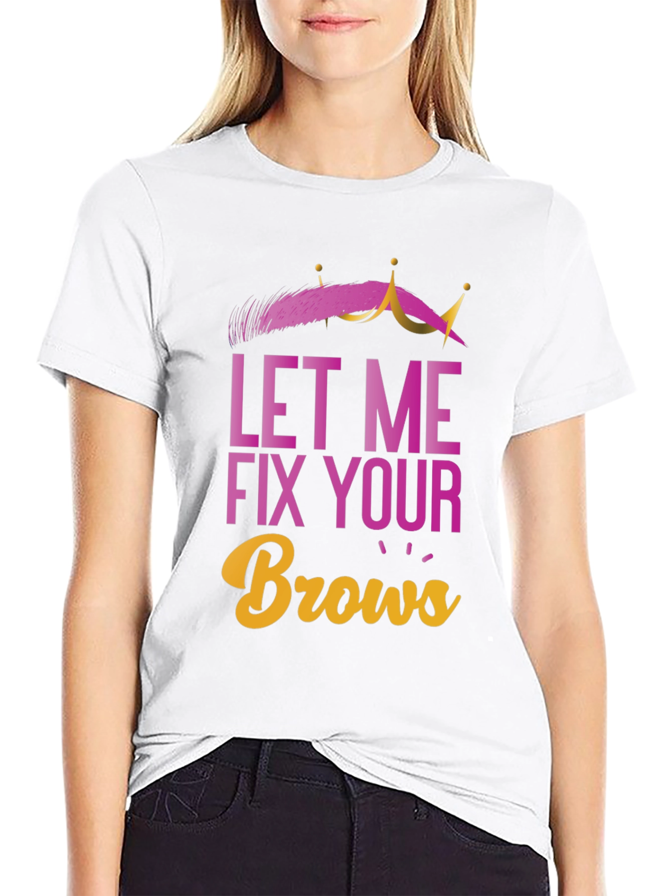 Black Let Me Fix Your Brows T-Shirt view 9
