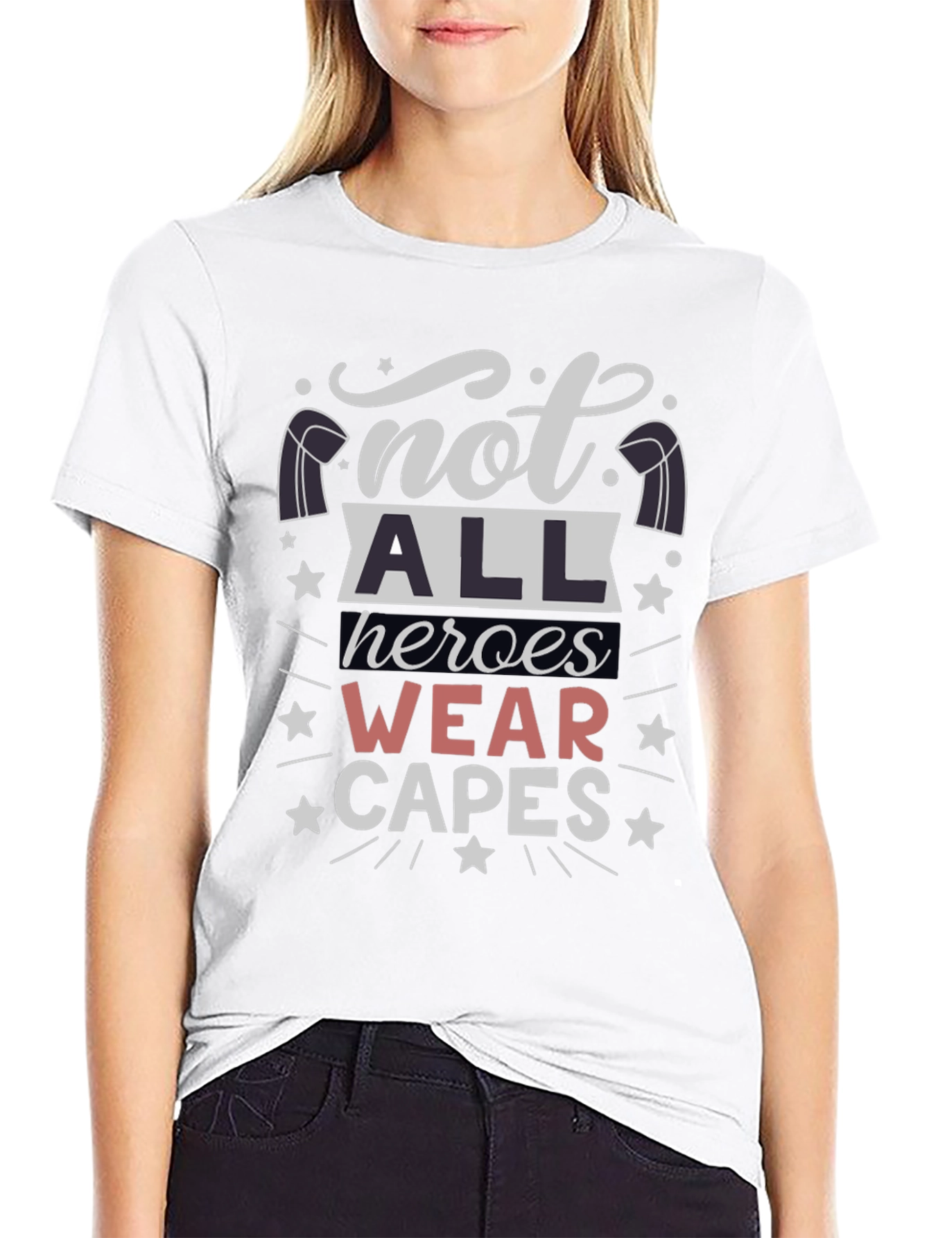 Not All Heroes Wear Capes T-Shirt - Unisex - 9