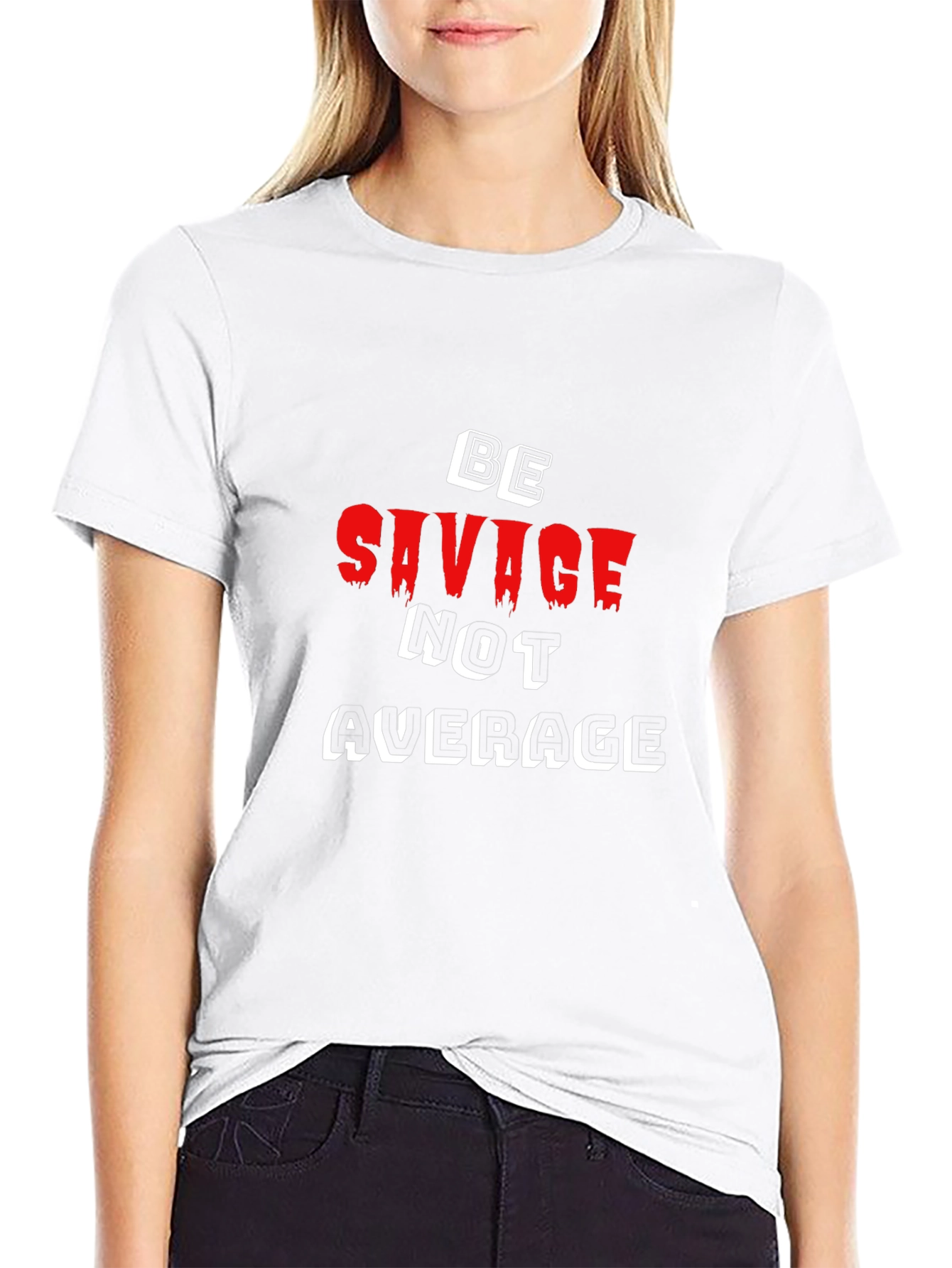 Black Be Savage Not Average Black T-Shirt view 9