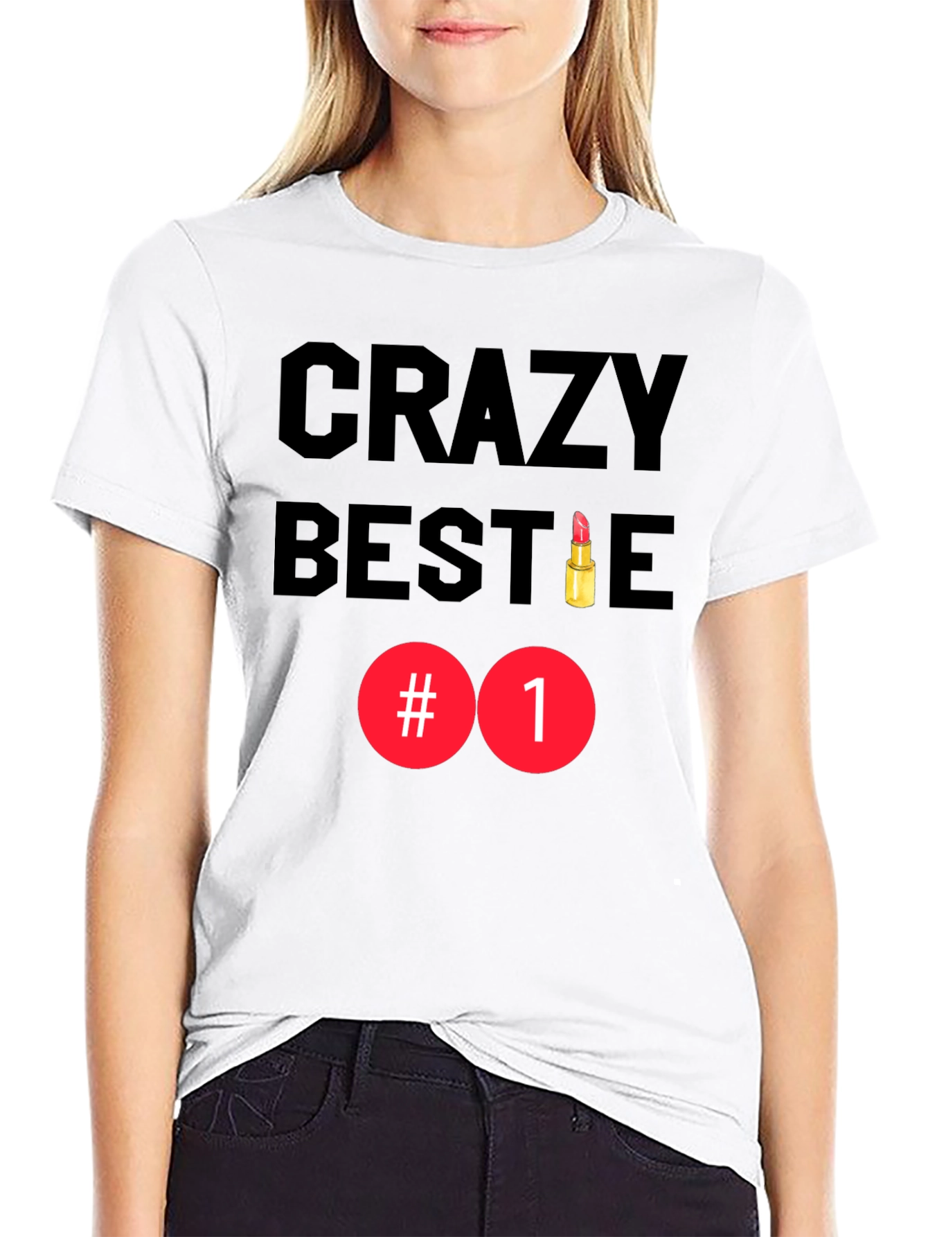 Crazy Bestie #1 T-Shirt - Fun Gift for Best Friends - 9