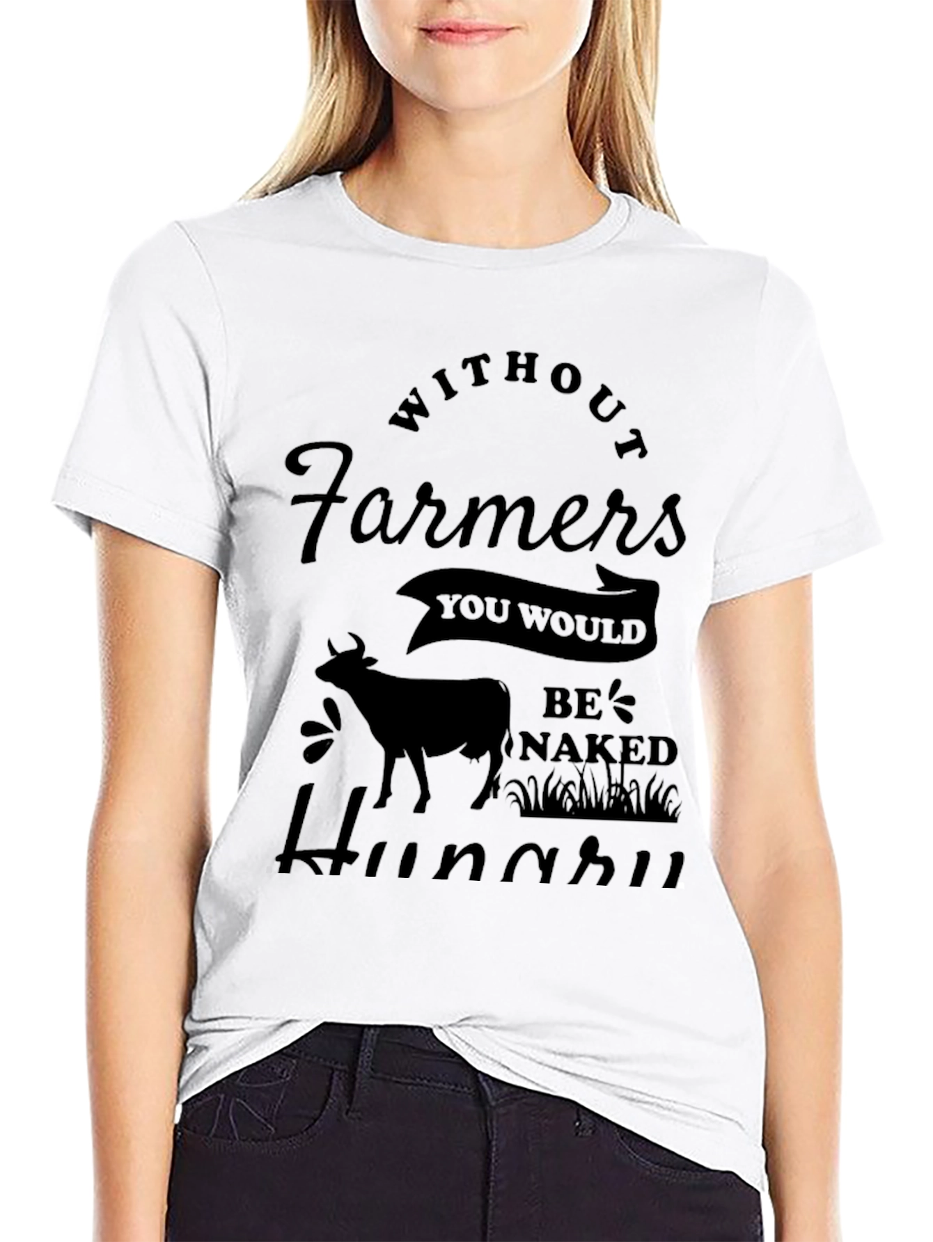 Without Farmers You'd Be Naked Hungry Graphic Tee - 9