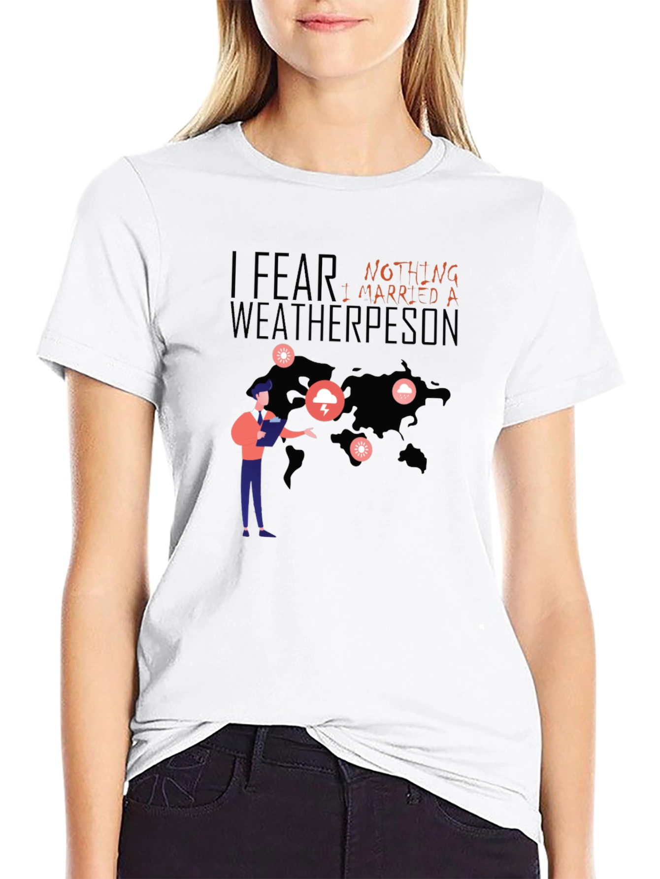 Black I Fear Nothing, I Married A Weatherperson T-Shirt view 9
