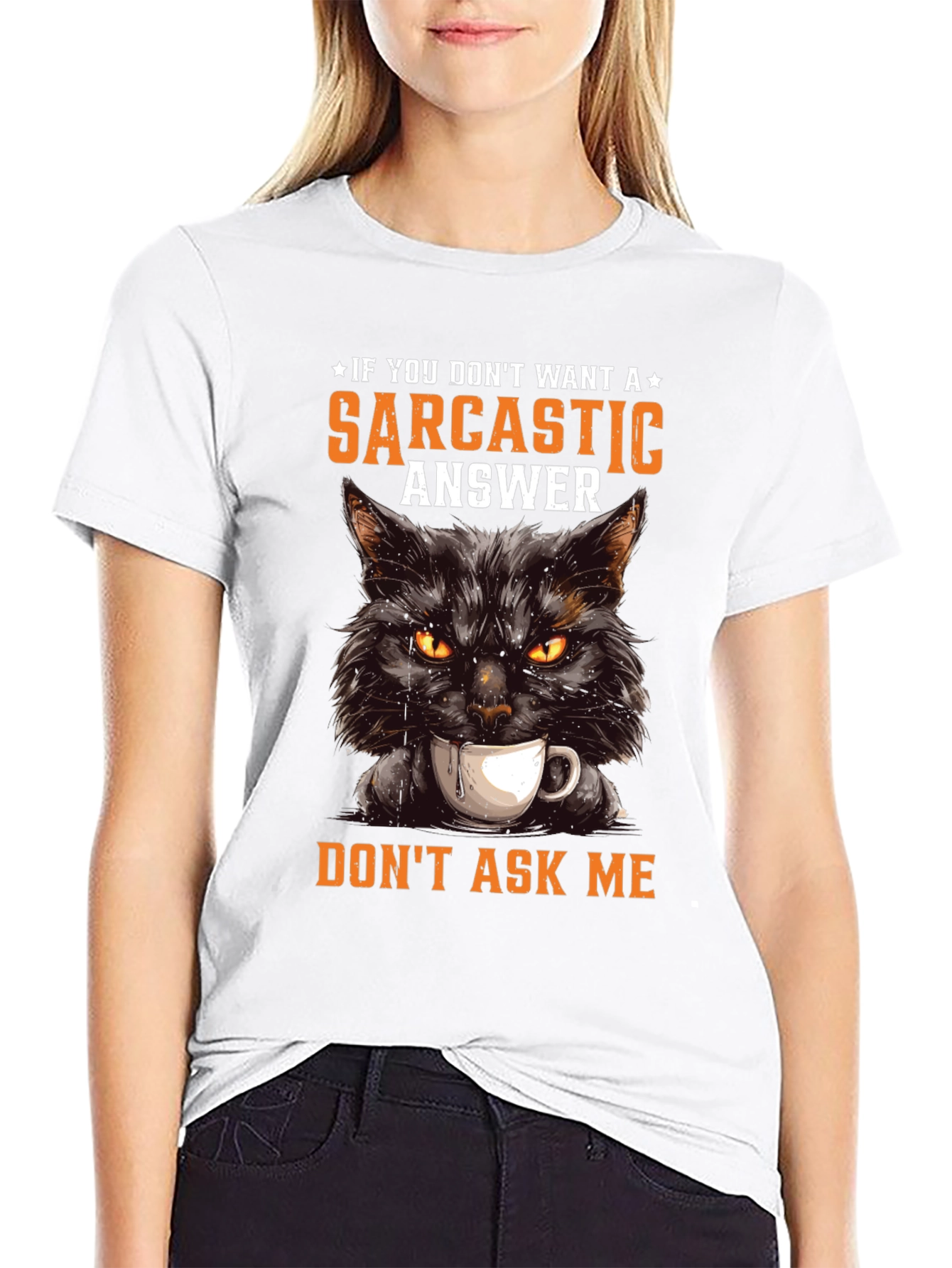 Black Sarcastic Cat T-Shirt - If You Don't Want A Sarcastic Answer view 9