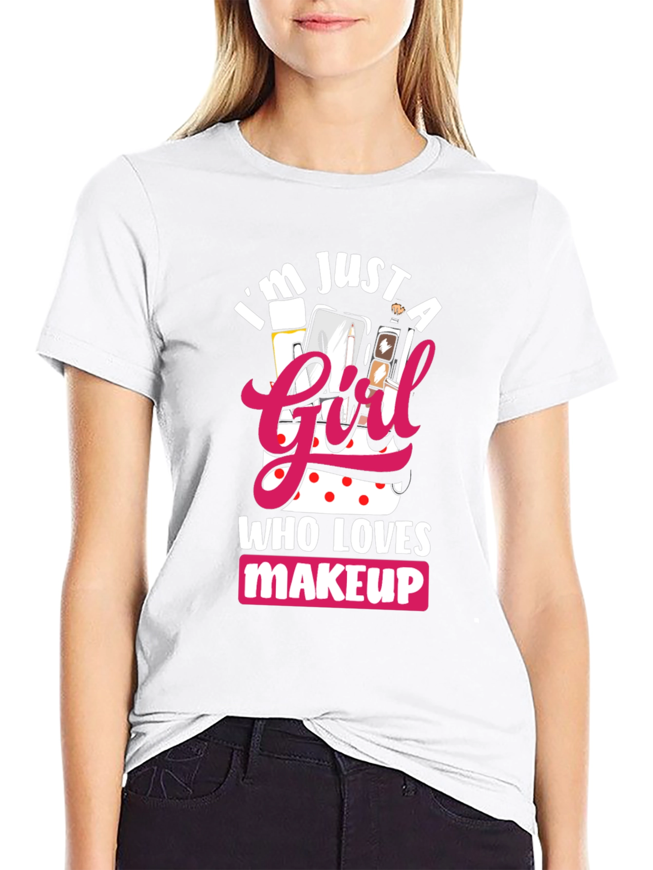 Black I'm Just a Girl Who Loves Makeup T-Shirt view 9
