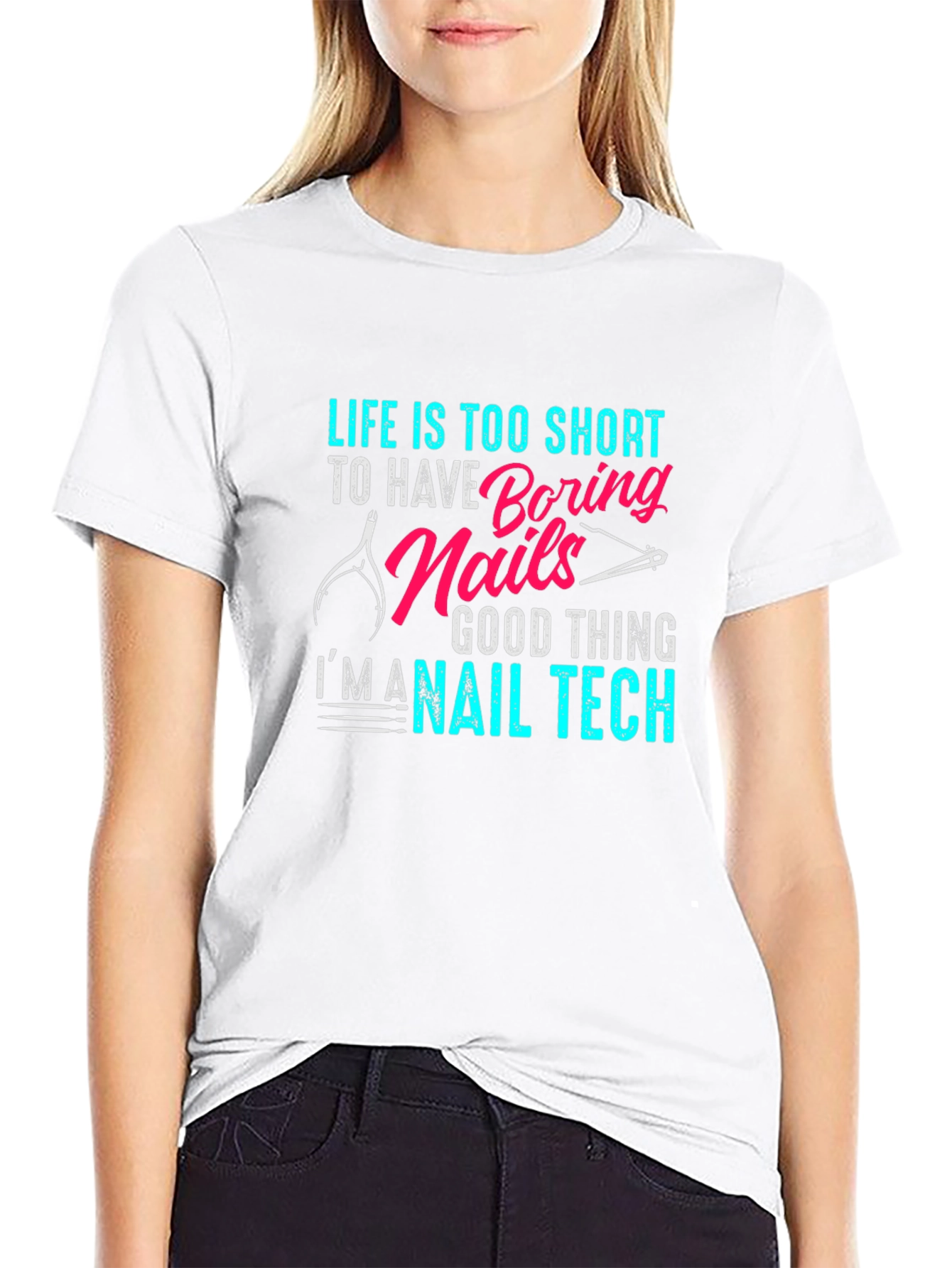 Life is Too Short Nail Tech T-Shirt - 9