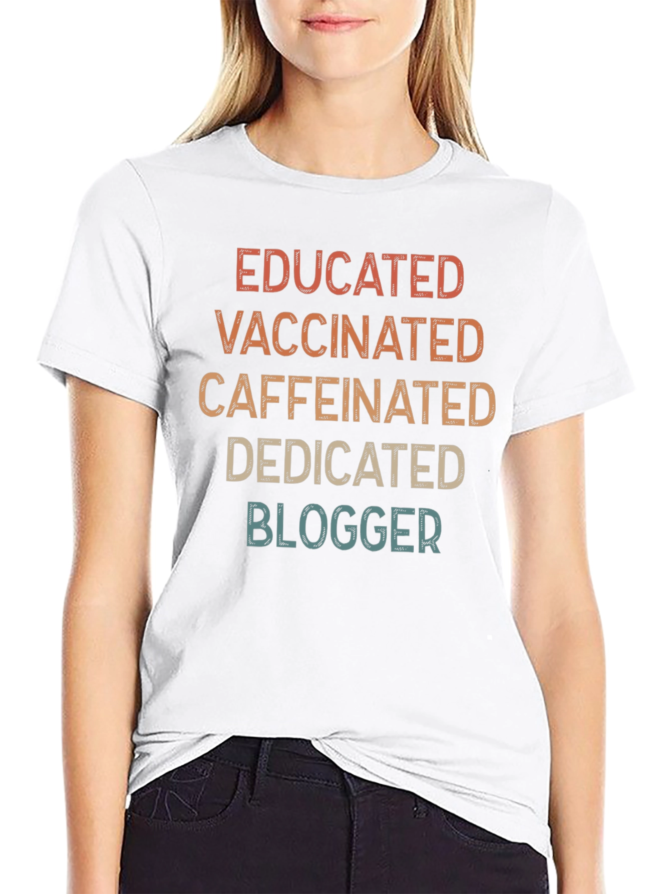 Educated Vaccinated Caffeinated Dedicated Blogger T-Shirt - 9