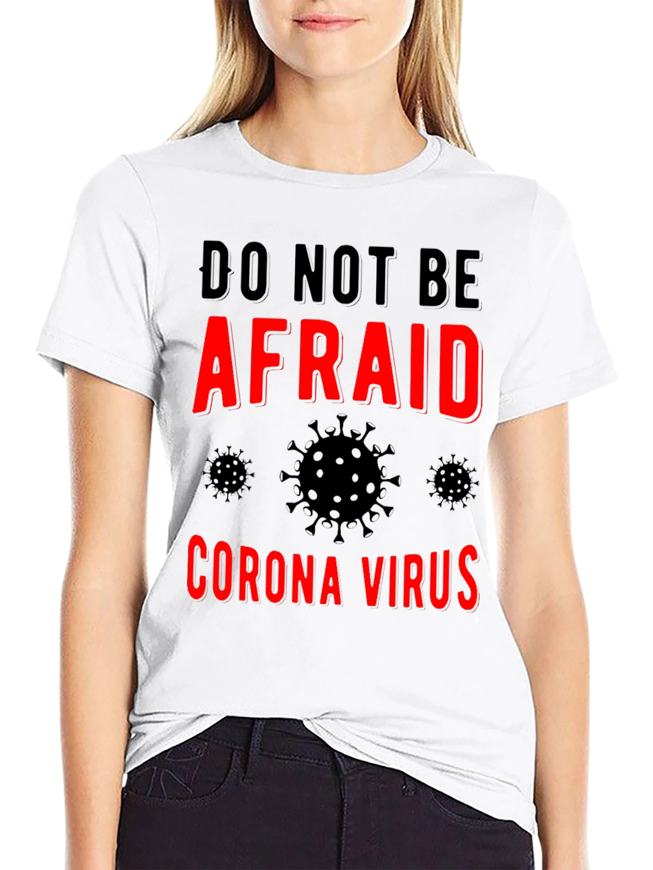Black Do Not Be Afraid Corona Virus T-Shirt - Black view 9