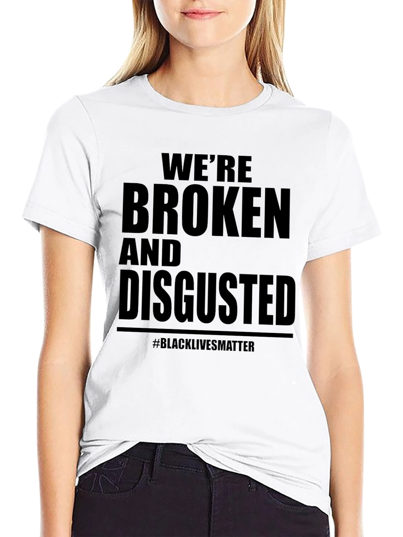 Black We're Broken & Disgusted T-Shirt BLM view 9