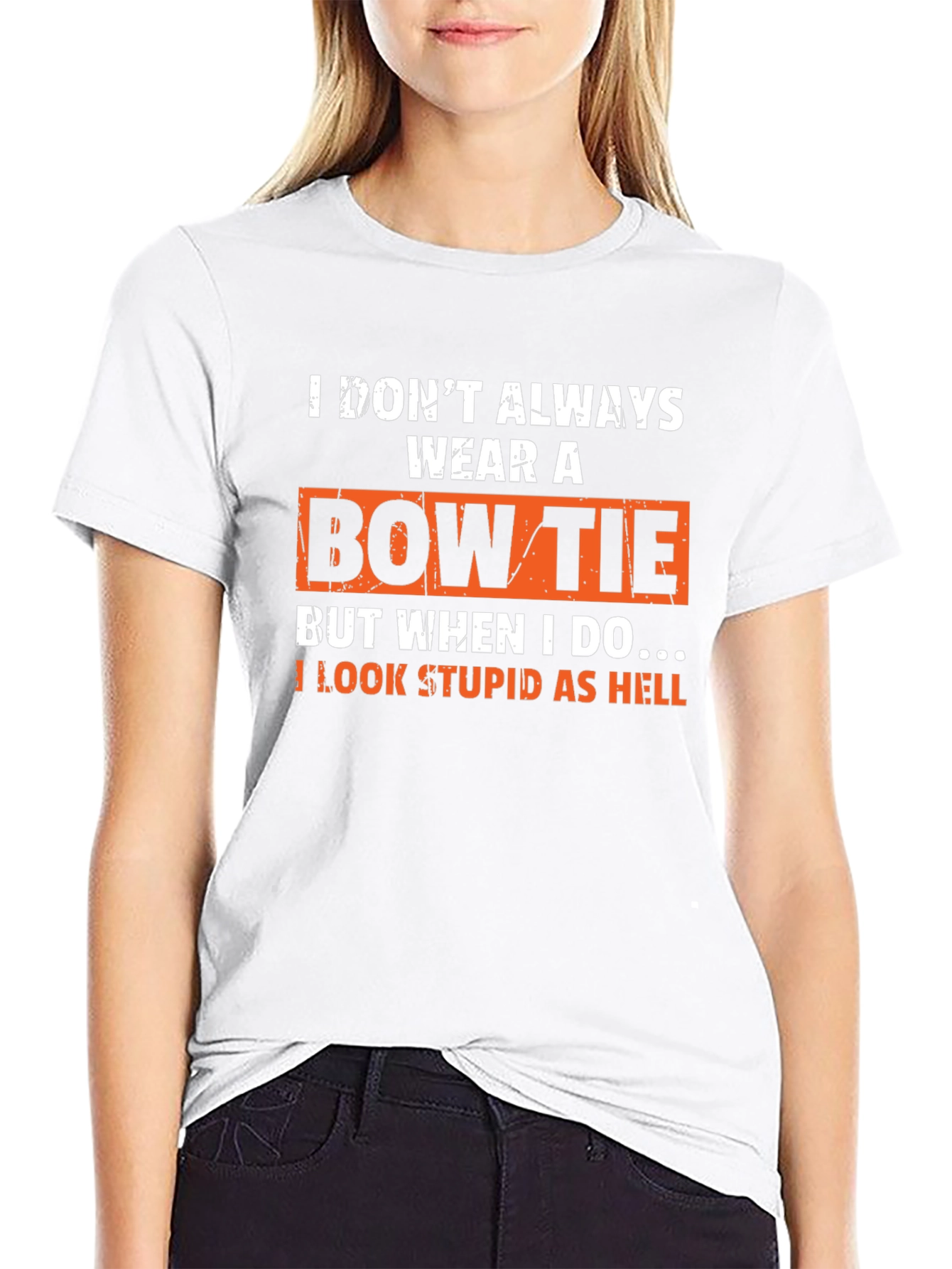 Black Funny Bow Tie T-Shirt - I Look Stupid As Hell view 9