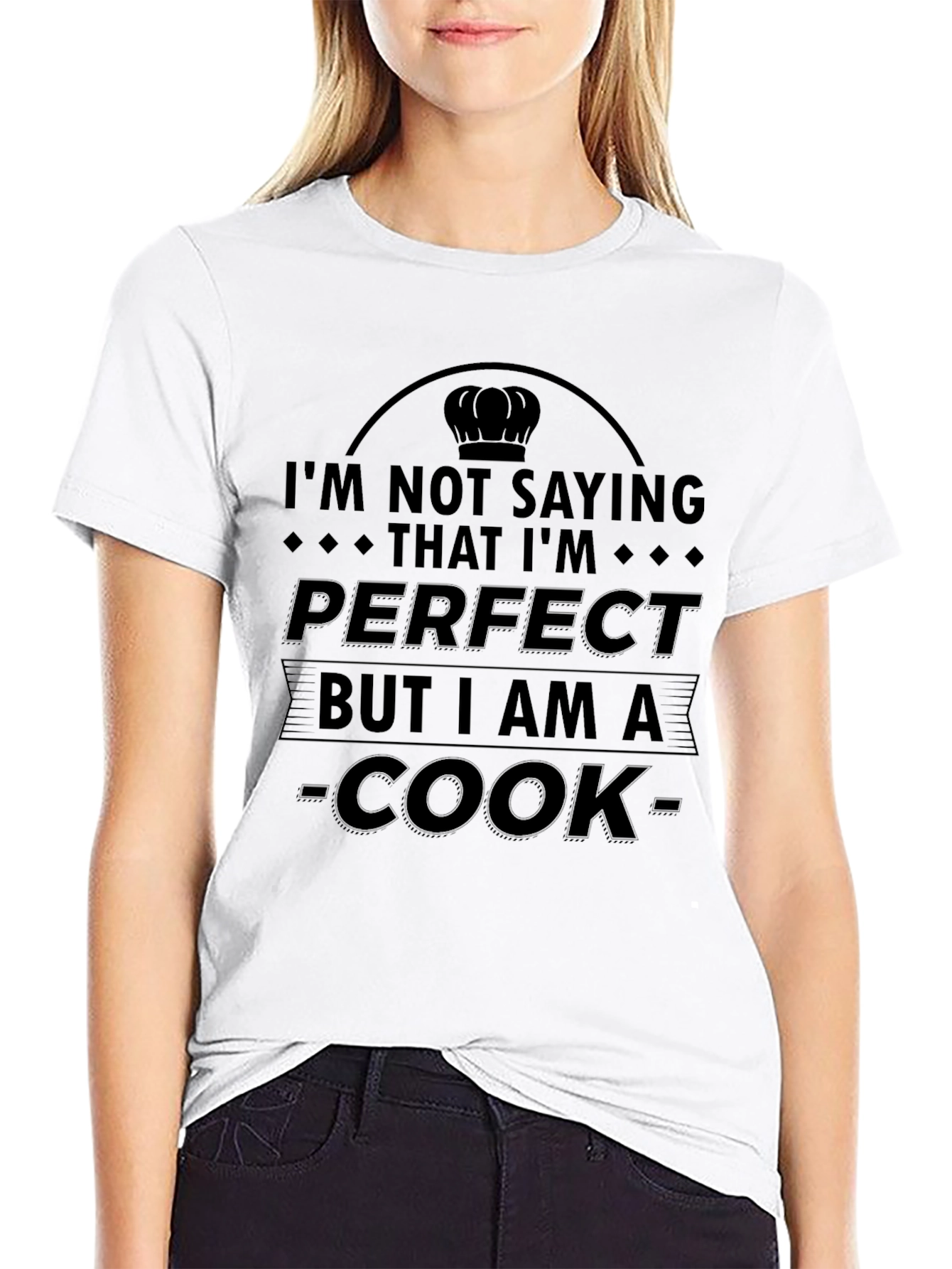 Black I'm Not Saying I'm Perfect Cook T-Shirt view 9