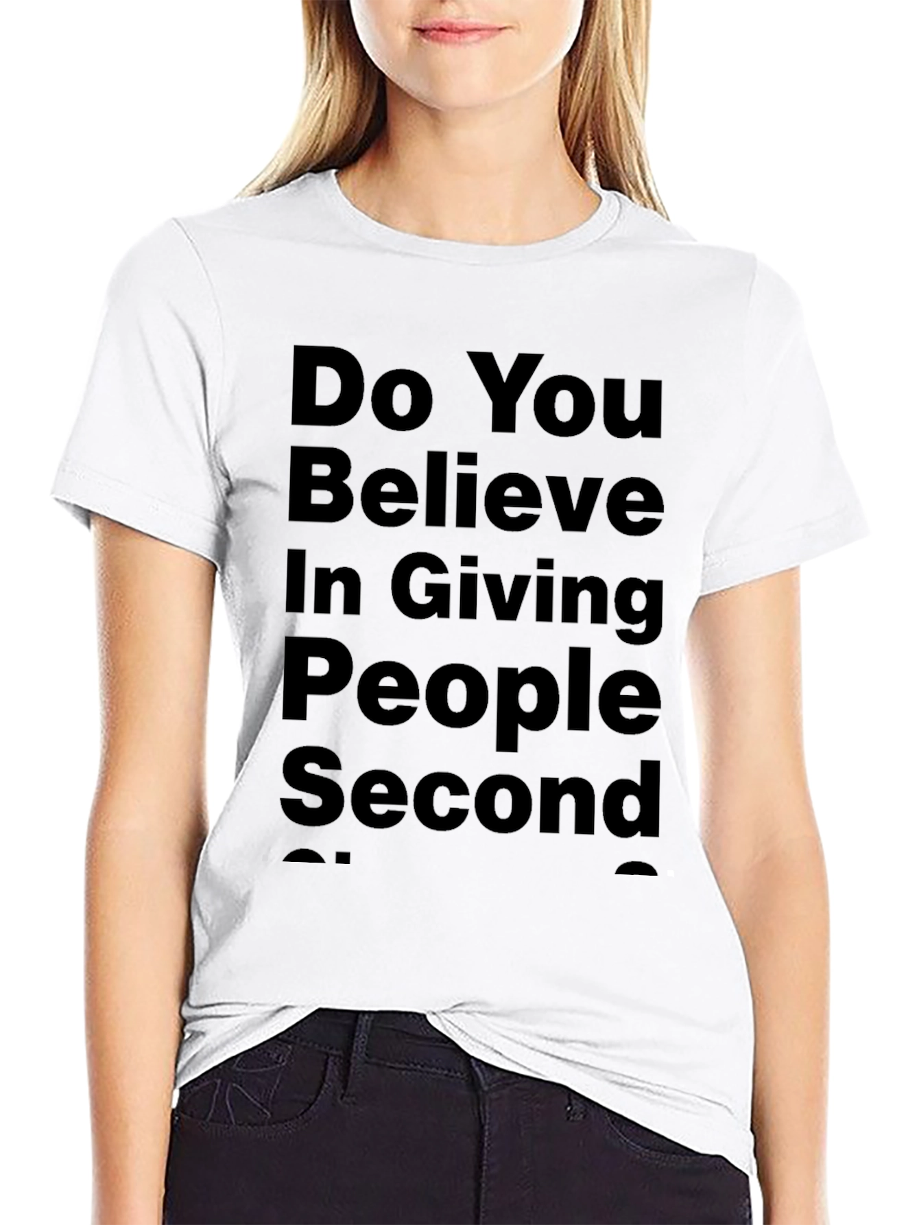 Black Do You Believe in Giving People Second Chances Black T-Shirt view 9