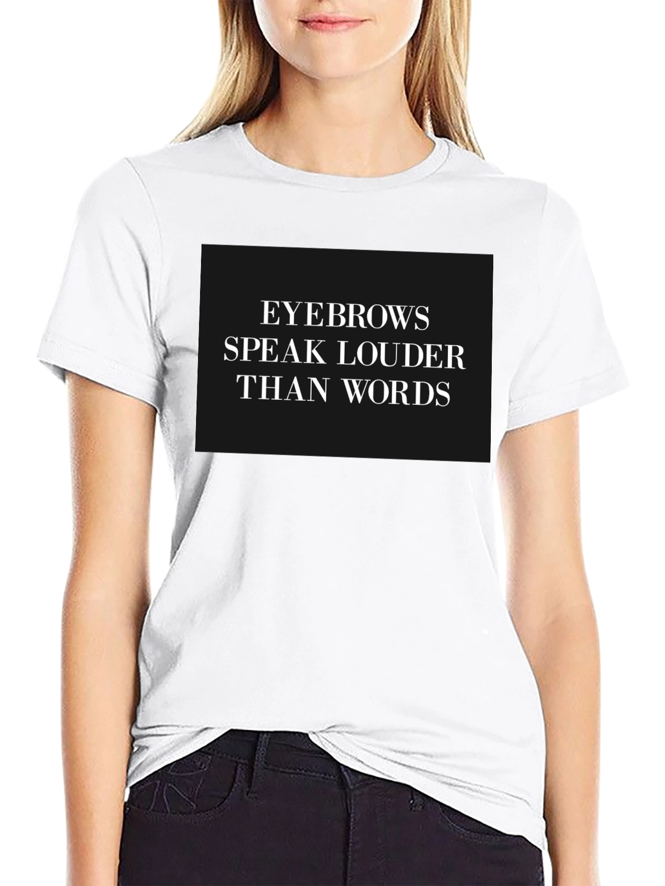 Black Eyebrows Speak Louder T-Shirt - Stylish Graphic Tee view 9
