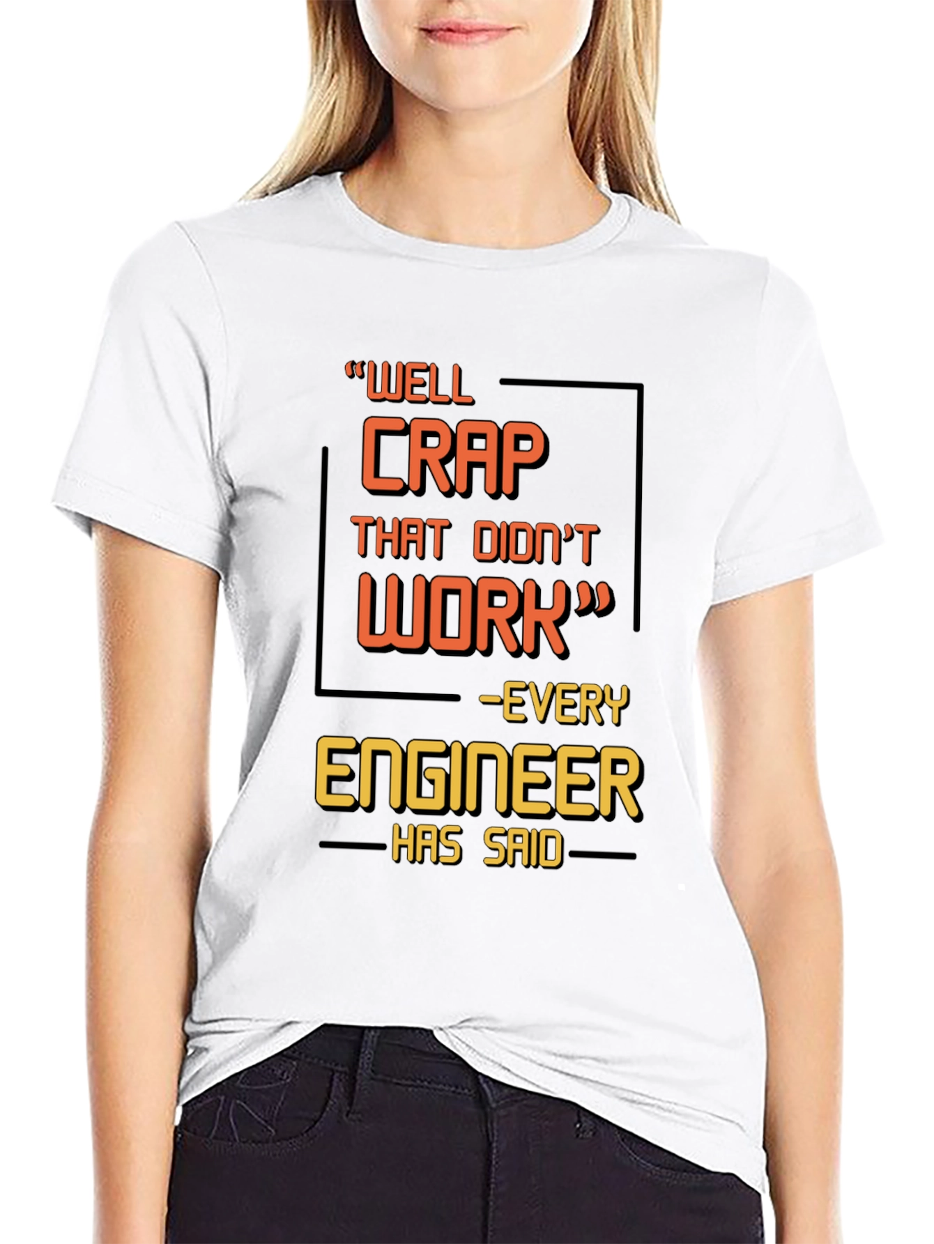 Black Engineer Humor T-Shirt - "Well Crap That Didn't Work" view 9