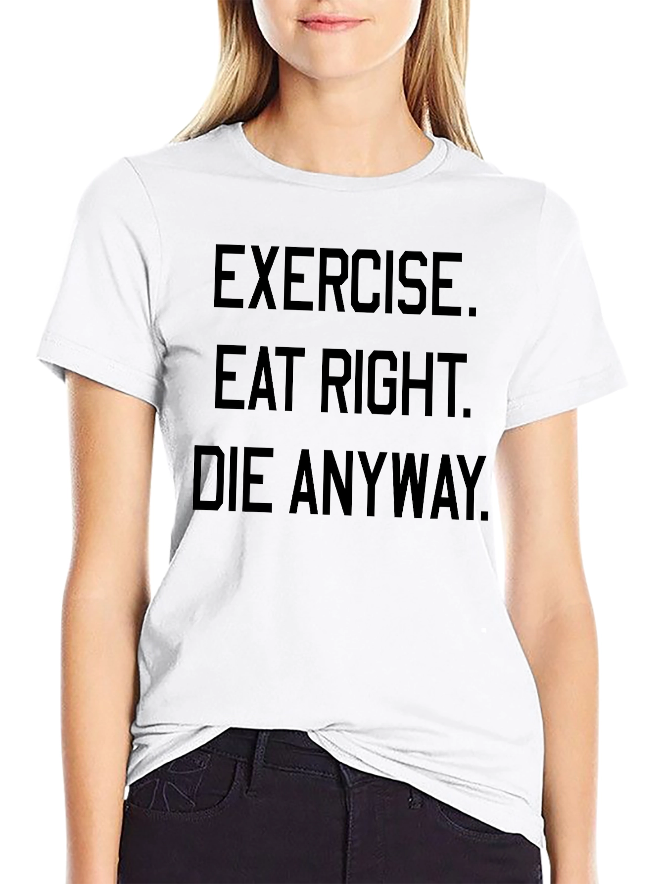 Black Exercise Eat Right Die Anyway Black Graphic T-Shirt view 9